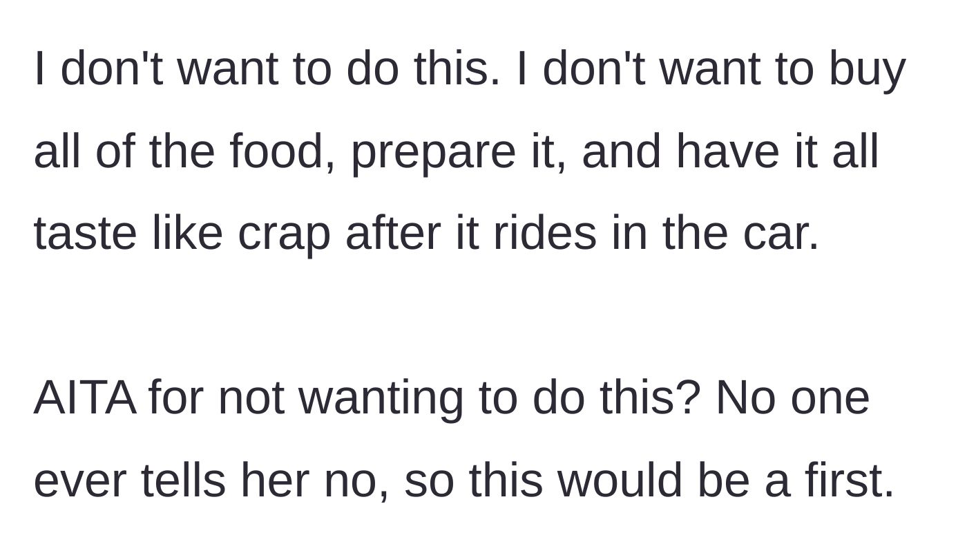 Story part 3 - The author expresses frustration over buying, cooking, and ruining the food during the car ride, questioning if they are wrong for wanting to be the first person to finally tell the sister-in-law no.