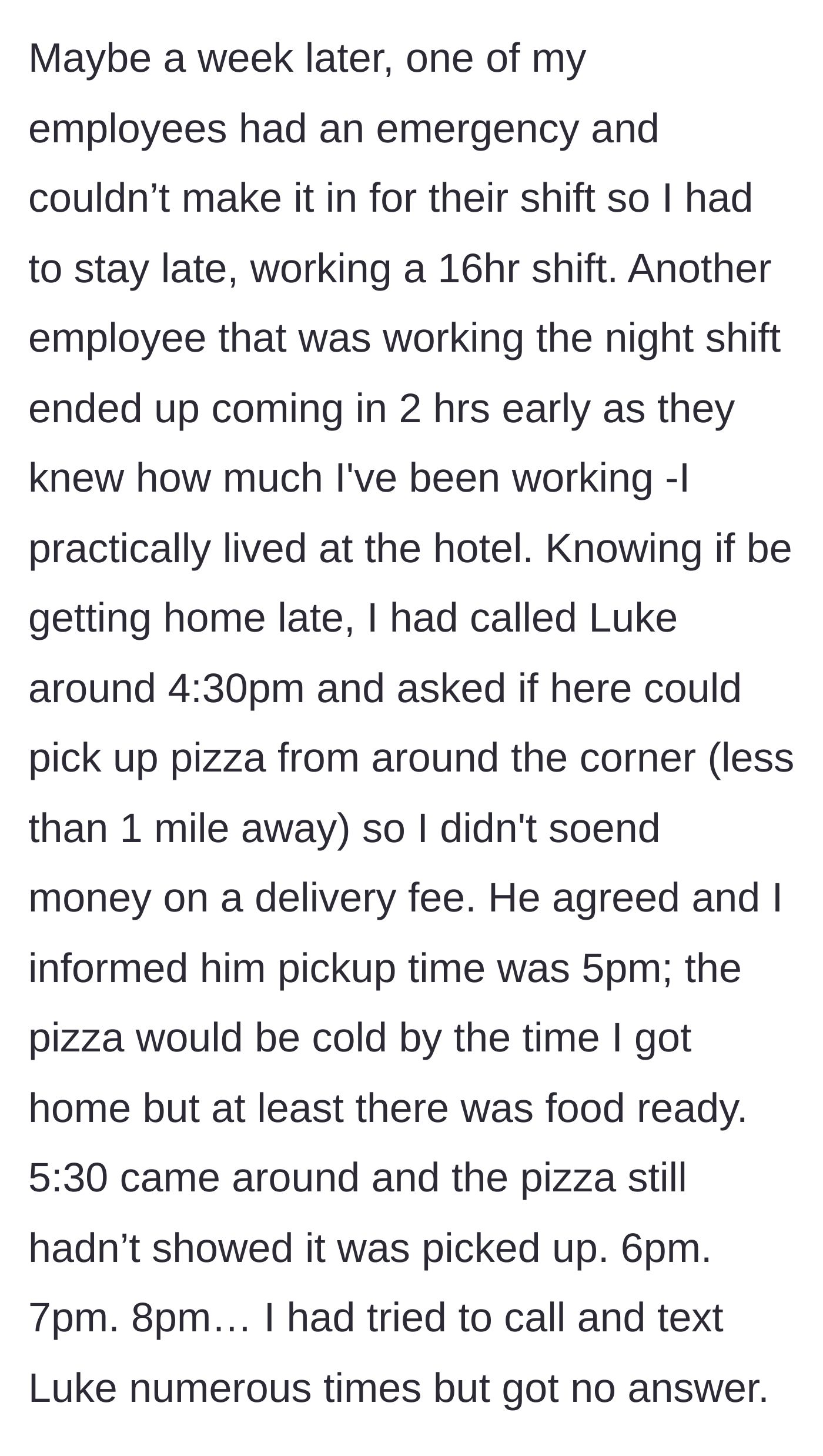 Story part 11 - During a 16-hour shift, the girlfriend asks the boyfriend to pick up a pizza down the street, but he completely ignores her calls.