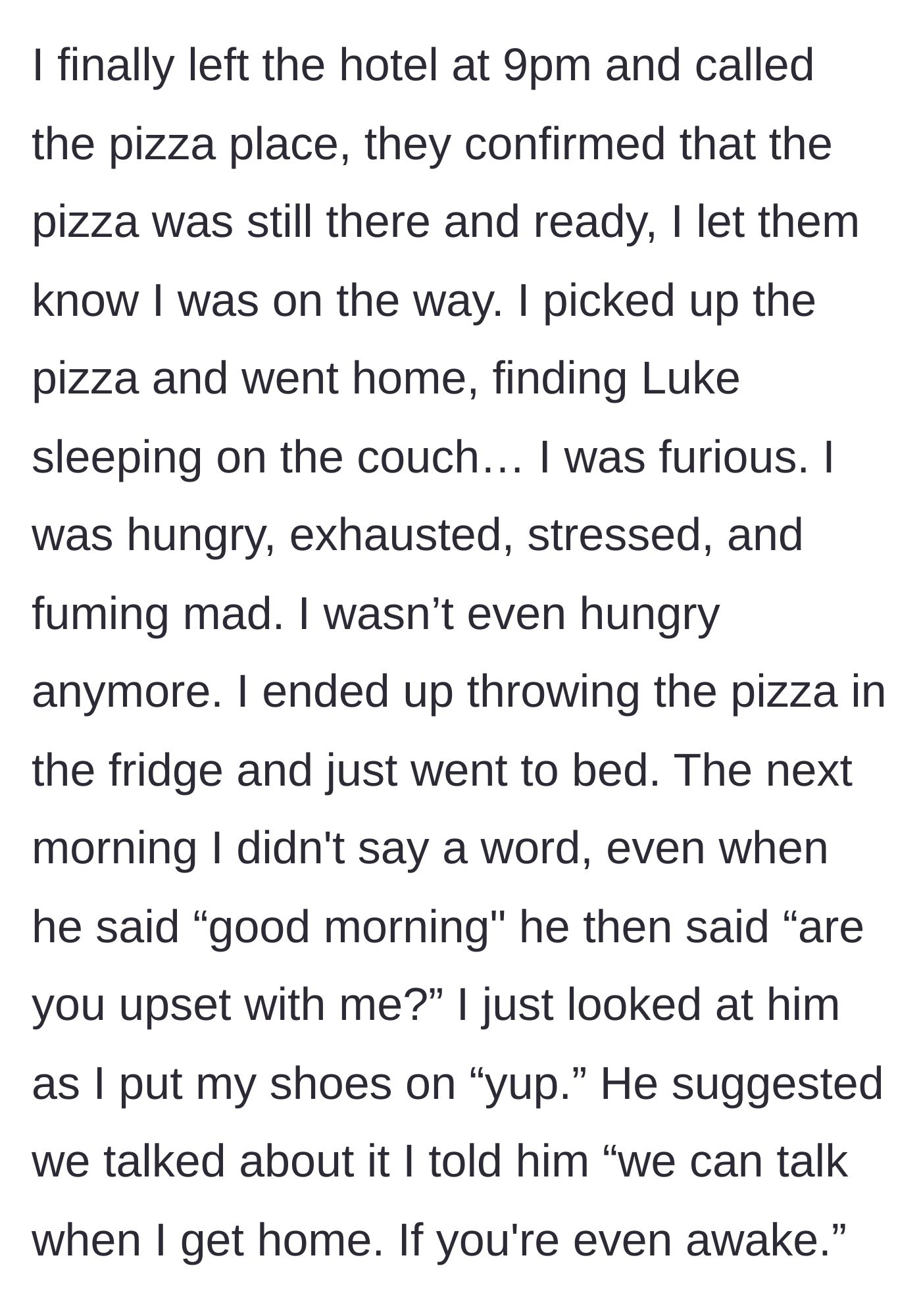 Story part 12 - The exhausted girlfriend picks up the pizza herself at 9 PM and finds her boyfriend asleep on the couch.