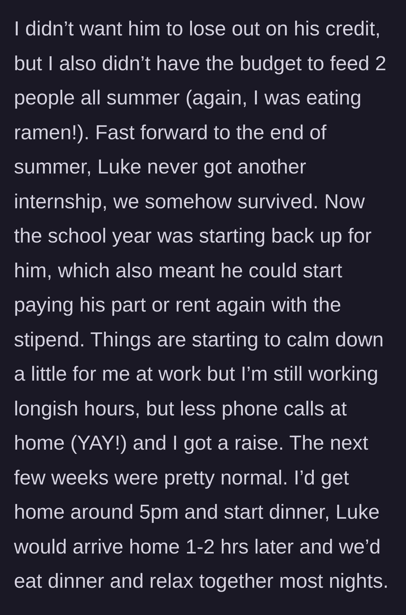 Story part 4 - The girlfriend survives the summer on a tight budget until the boyfriend's school stipend kicks back in.