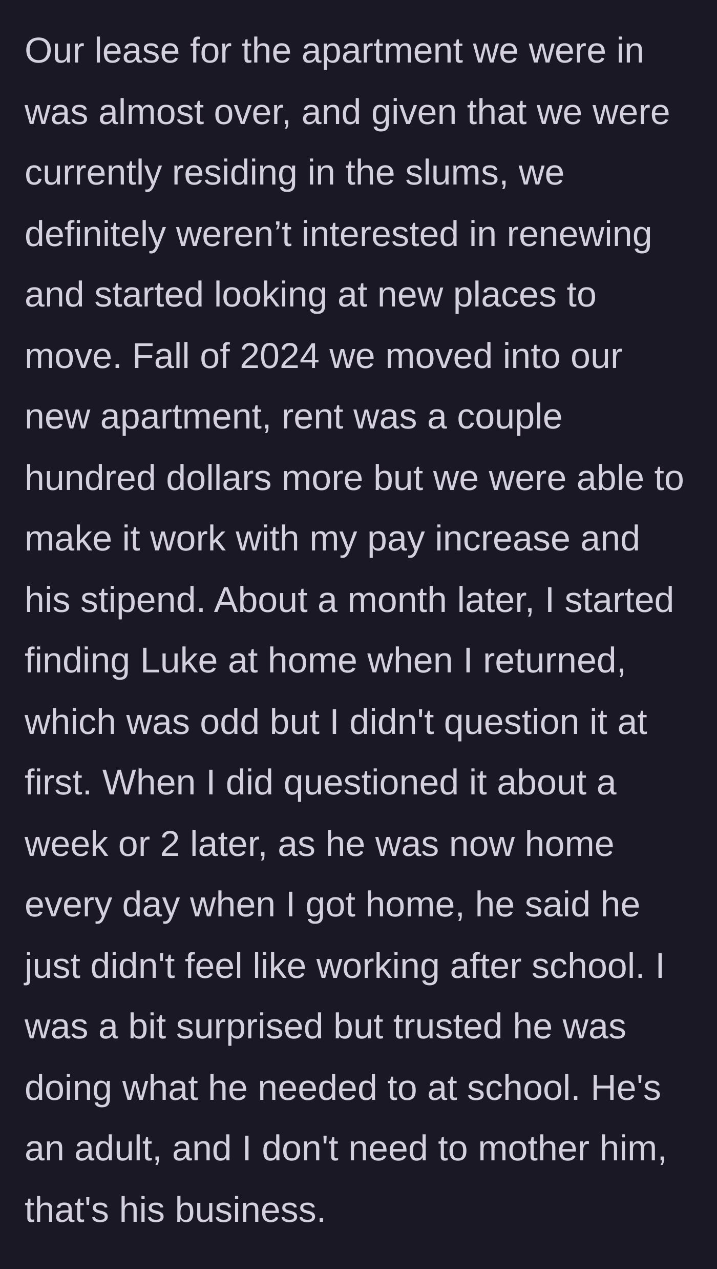 Story part 5 - They move to a new apartment, and the boyfriend starts skipping afternoon classes because he doesn't feel like working.