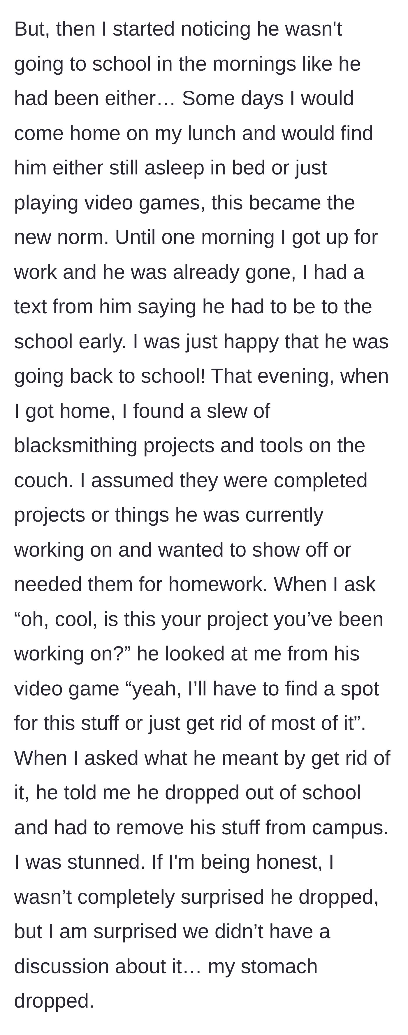 Story part 6 - The girlfriend catches him skipping mornings, then finds out he dropped out of school entirely while playing video games.
