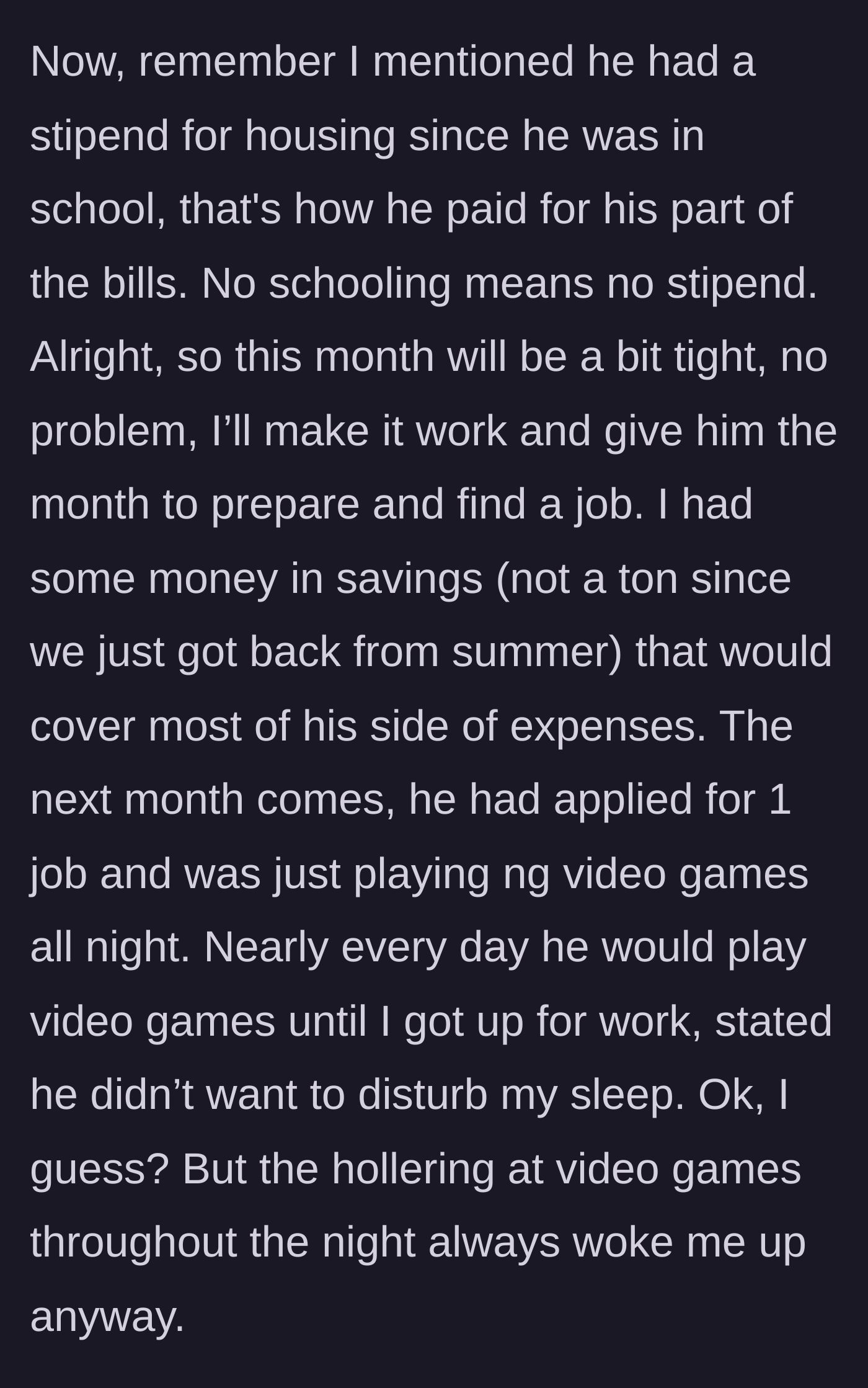 Story part 7 - With no stipend coming in, the girlfriend depletes her savings while the boyfriend applies for one job and games all night.