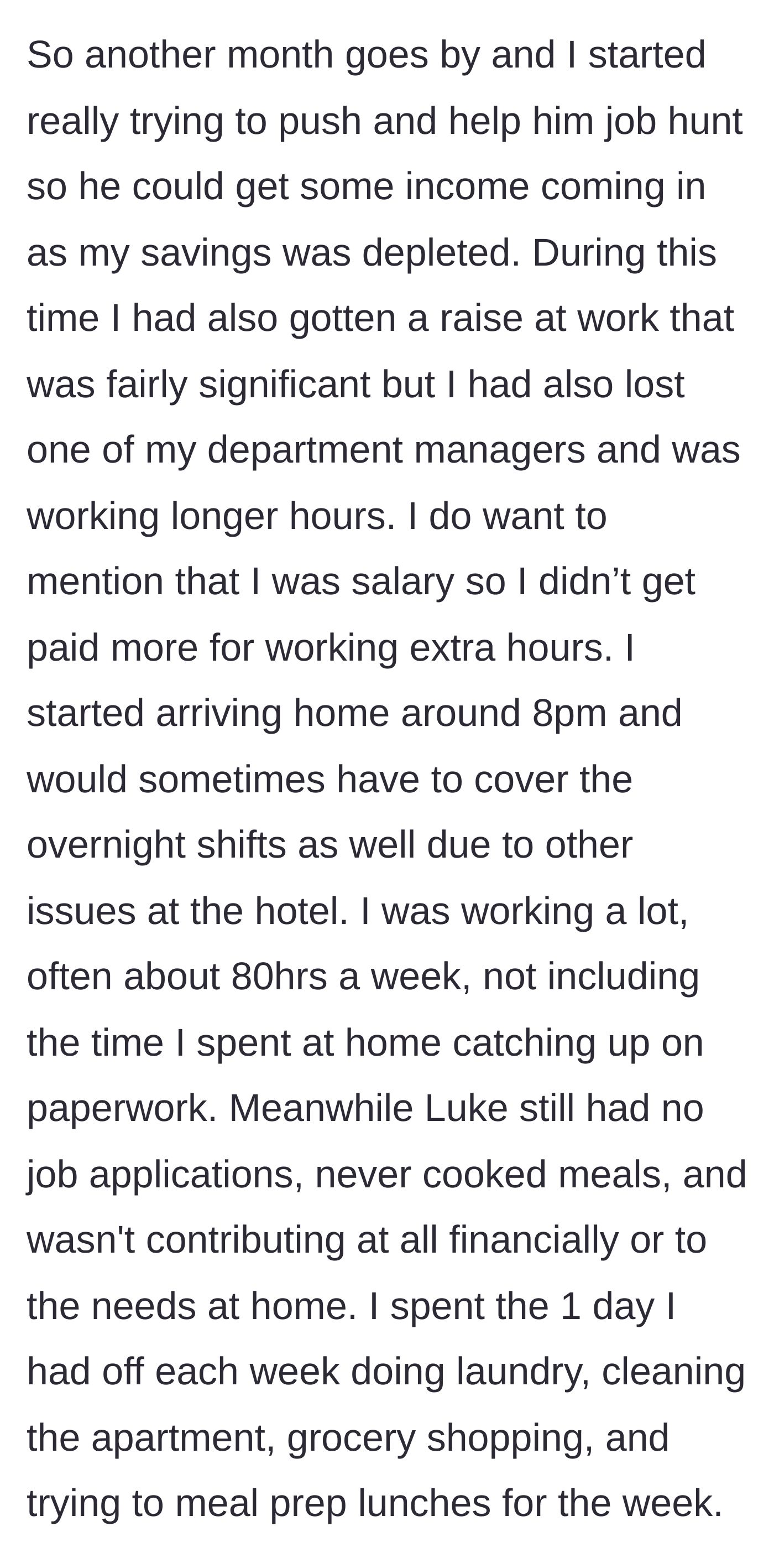 Story part 8 - The girlfriend works 80-hour weeks as a manager, doing all chores on her day off, while the unemployed boyfriend contributes nothing.