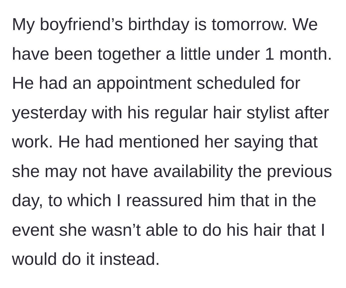 Story part 1 - Girlfriend offers to do her new boyfriend's hair as a backup plan.