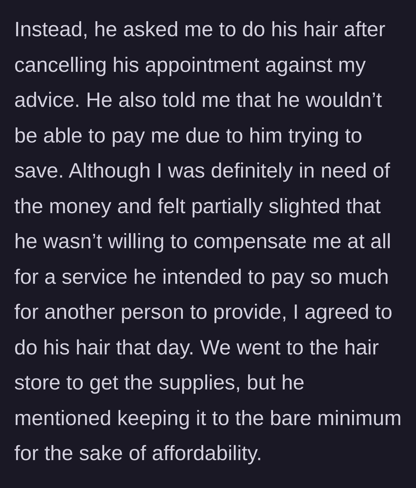 Story part 3 - Boyfriend cancels the appointment and expects the girlfriend to do his hair for free despite her needing money.