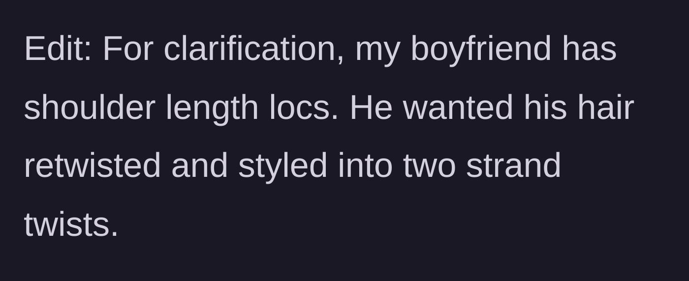 Story part 7 - Edit clarifying the specific loc hairstyle requested.