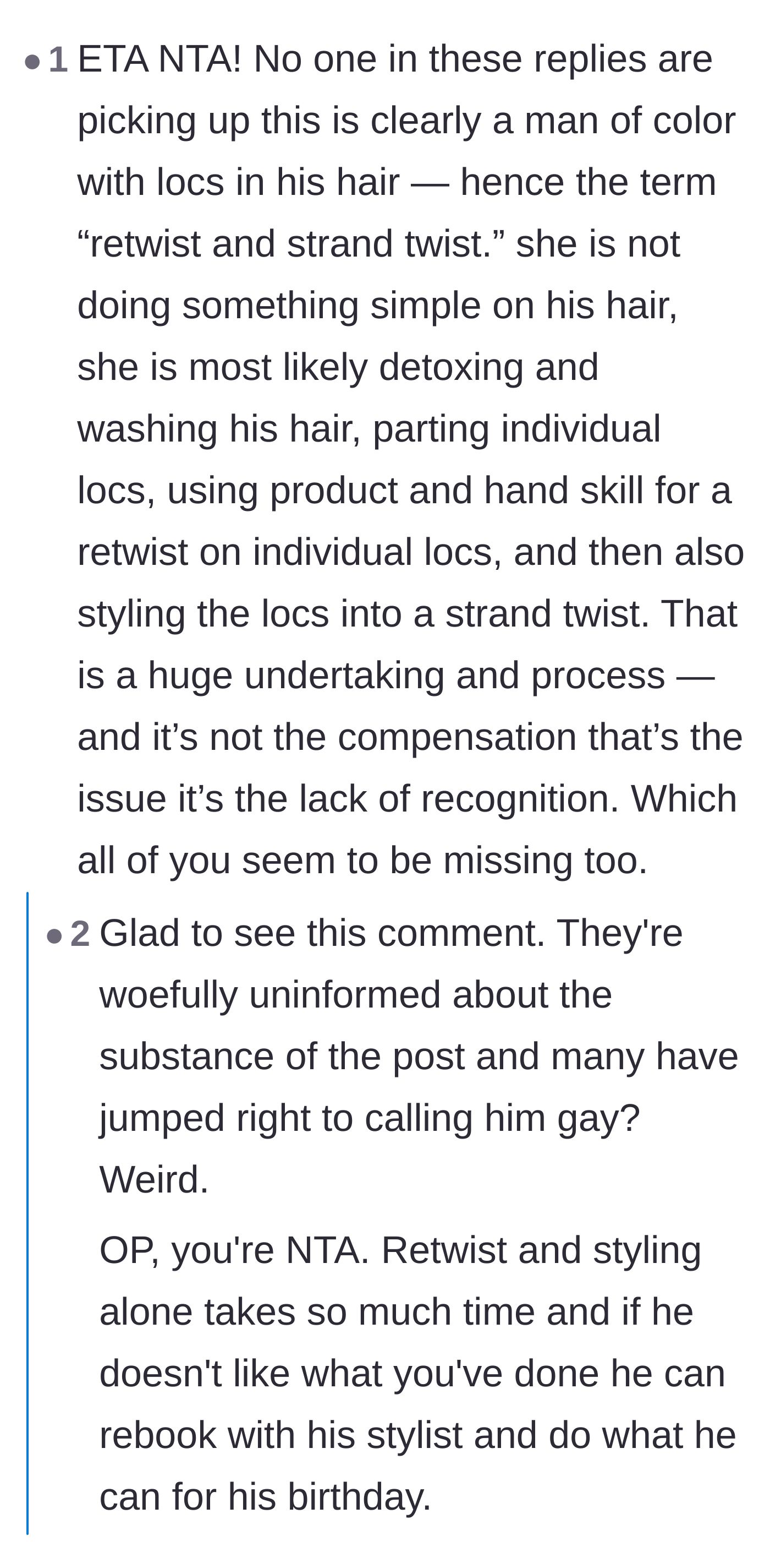 Comment thread 1 - Readers pointing out the immense time, skill, and cultural context required for retwisting locs.