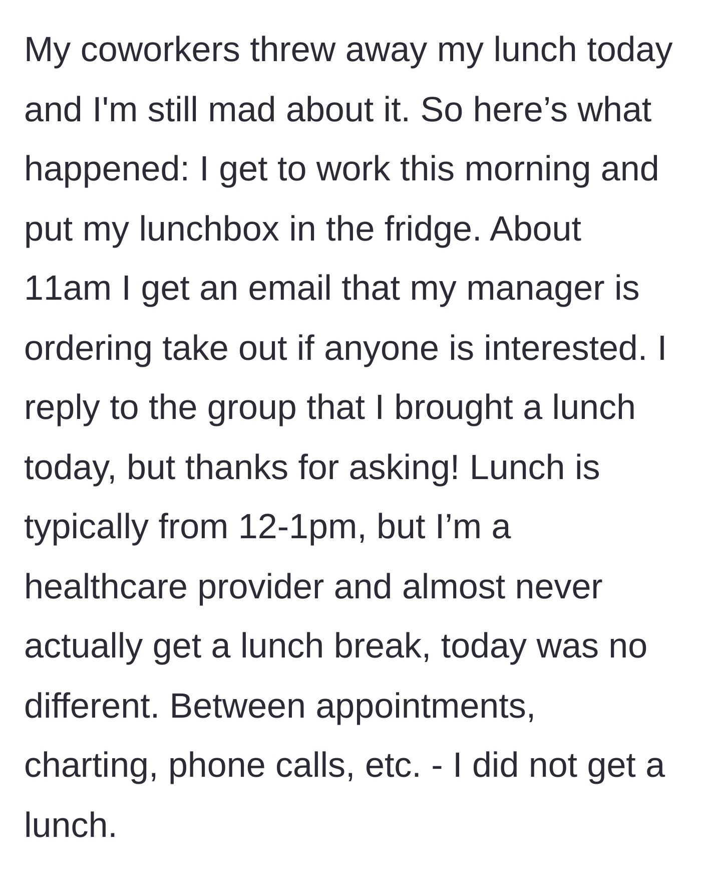 Story part 1 - A healthcare worker puts their lunch in the office fridge and works through their break, explicitly declining a group takeout order via email.