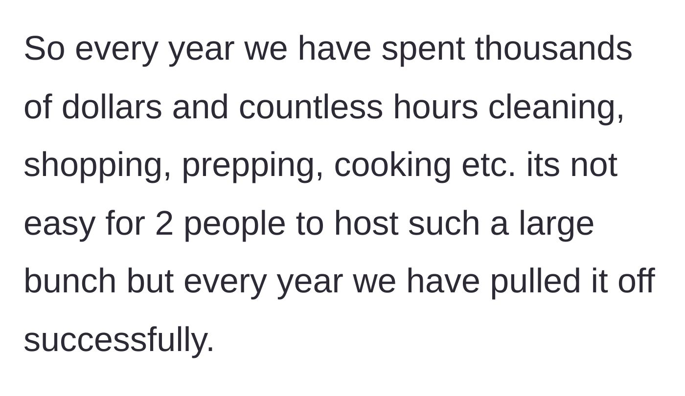 Story part 2 - The husband details the immense financial and physical toll of hosting the holiday.