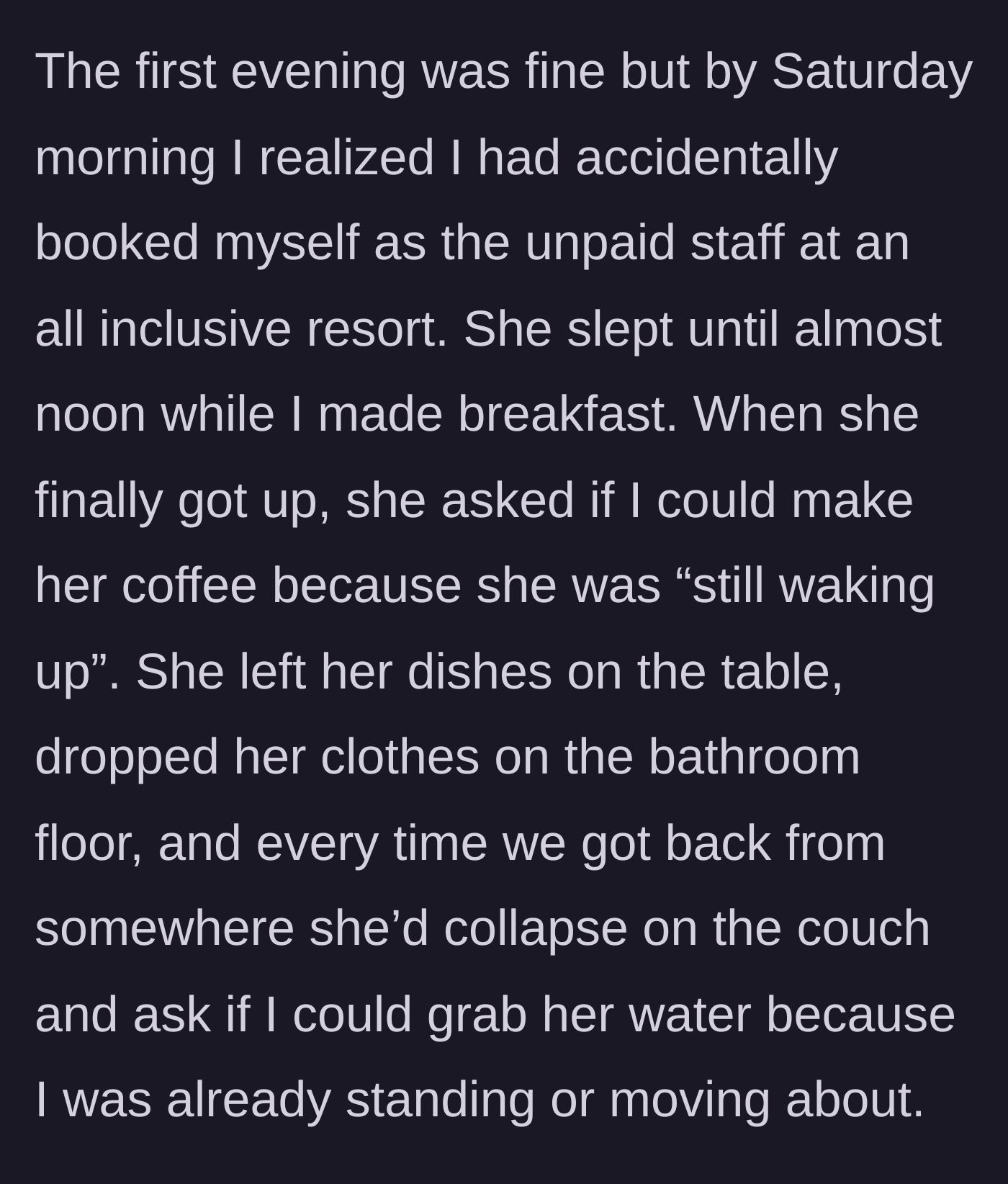 Story part 2 - Friend sleeping until noon and demanding coffee while leaving a mess.