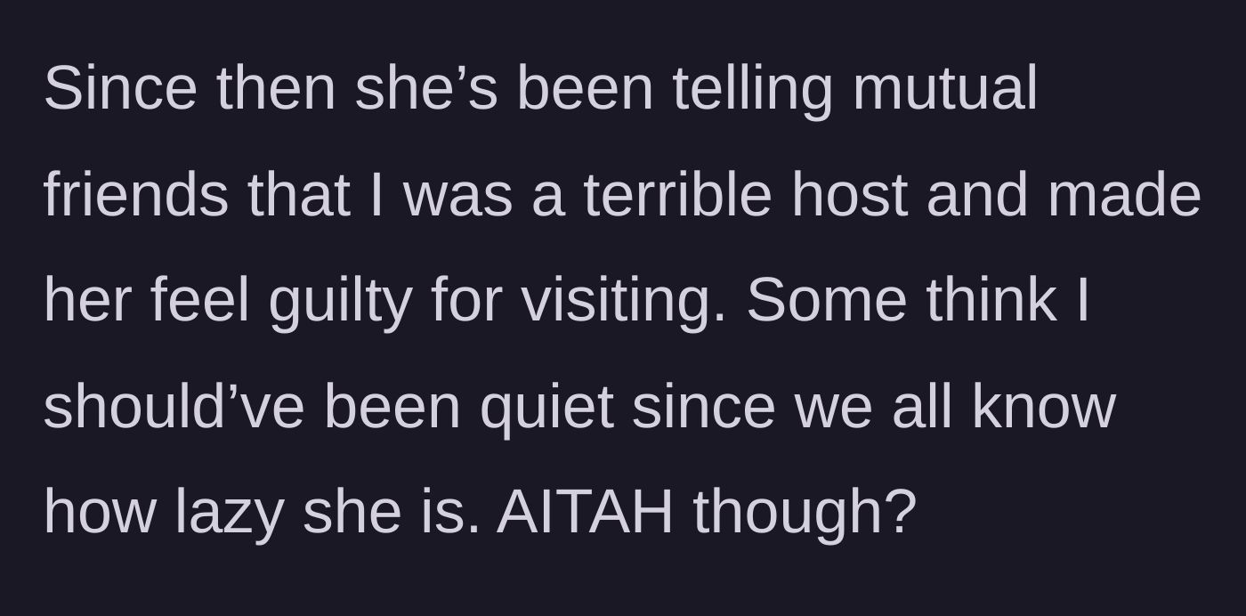 Story part 6 - Guest trash-talking the hostess to mutual friends who excuse the behavior.