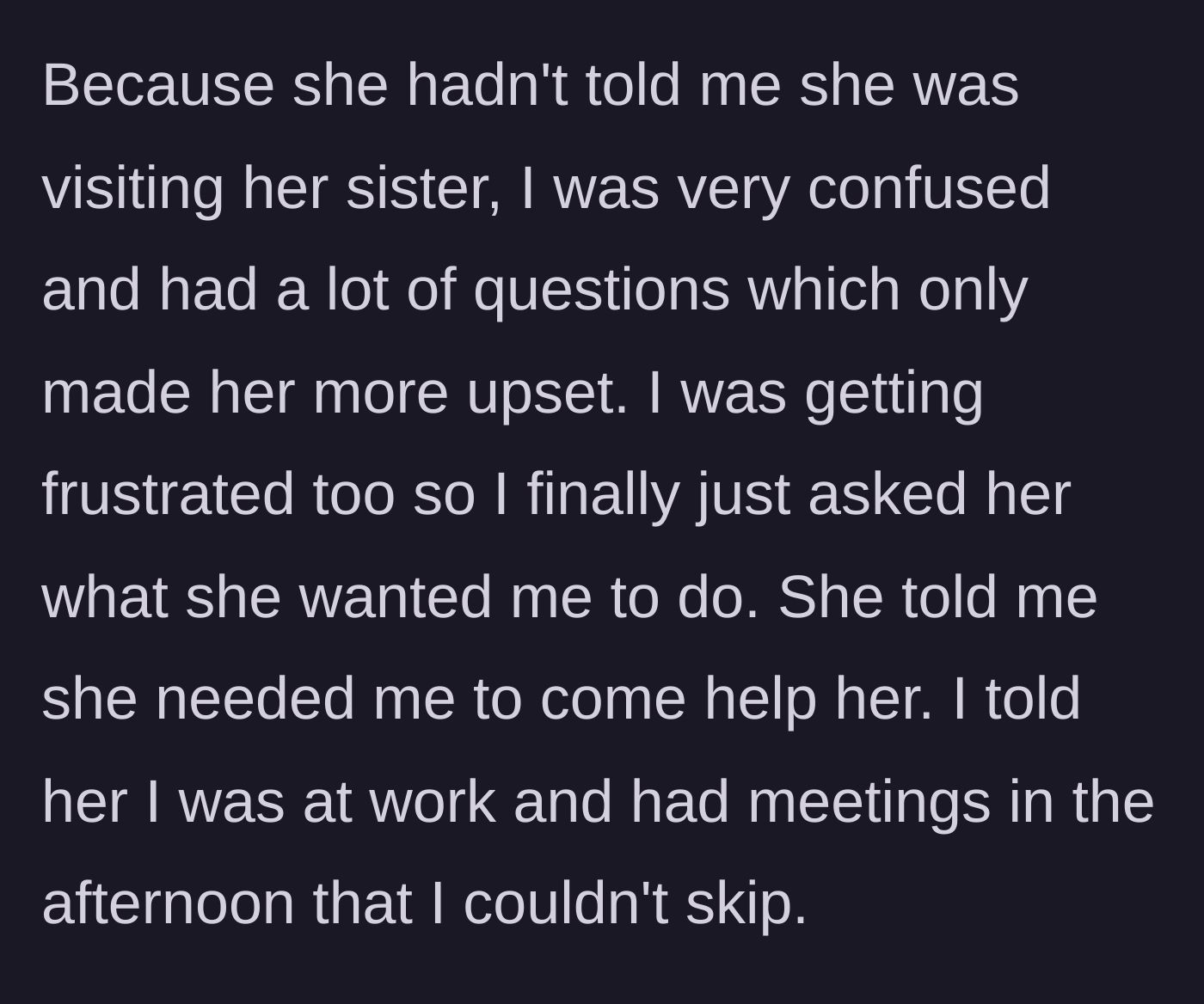 Story part 3 - Husband getting frustrated by the confusing situation and telling his wife he can't skip his afternoon meetings to come rescue her.