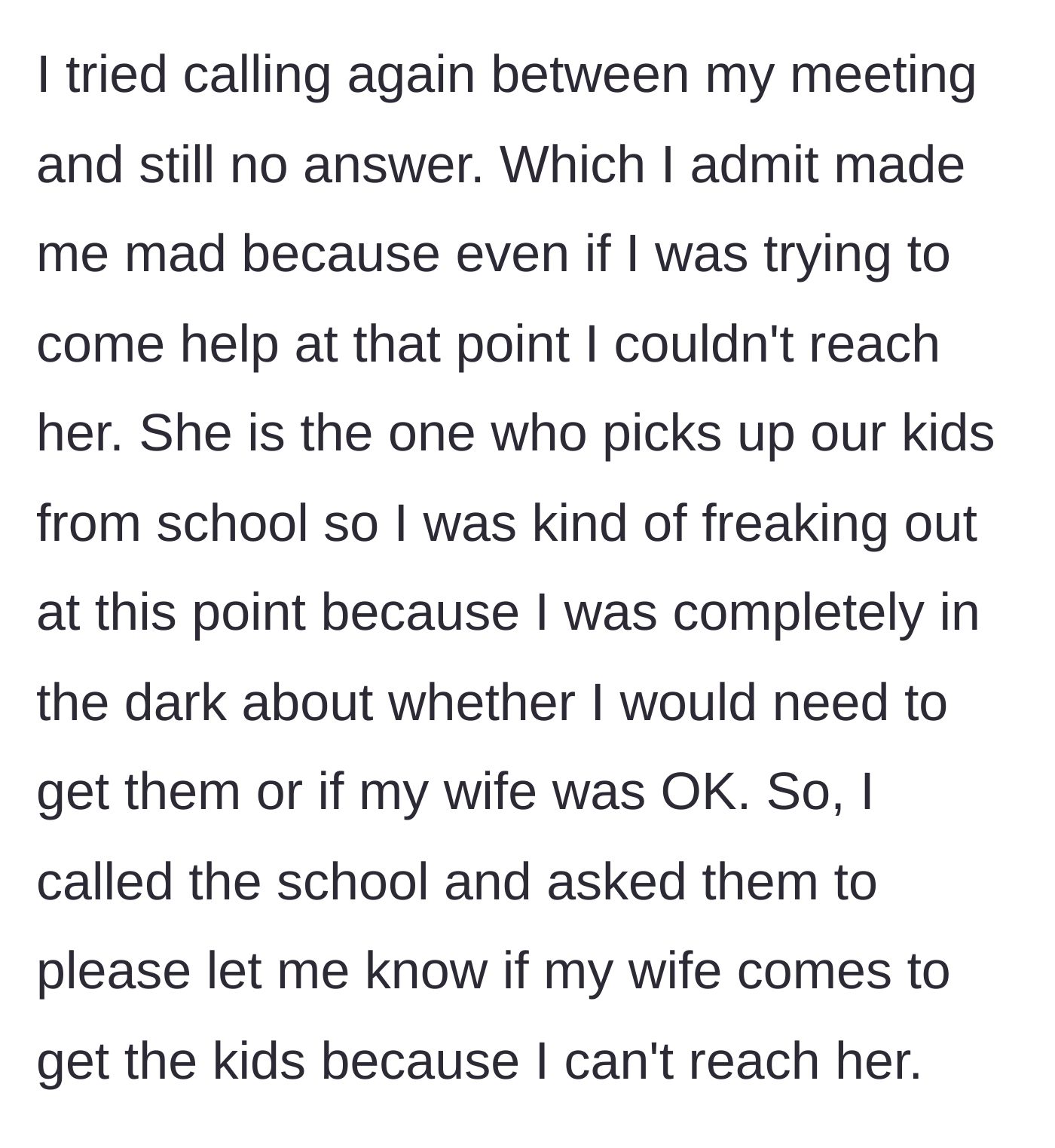 Story part 6 - Husband trying frantically to reach his wife, worrying about their kids' school pickup, and calling the school for confirmation.