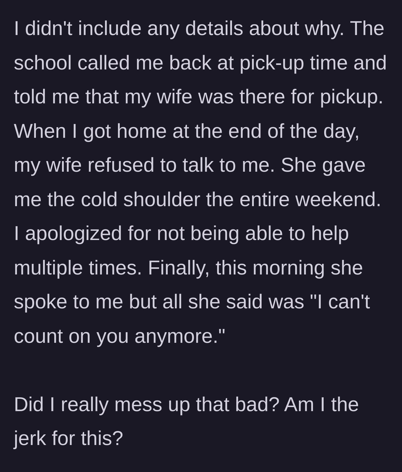 Story part 7 - Wife giving her husband the cold shoulder all weekend and finally telling him she can't count on him anymore.