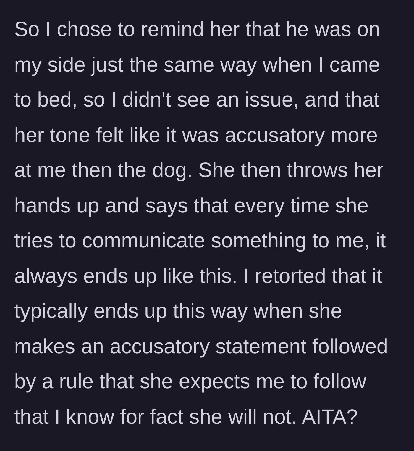 Story part 6 - The husband confronts her accusatory tone and double standards, and she throws her hands up, playing the victim.