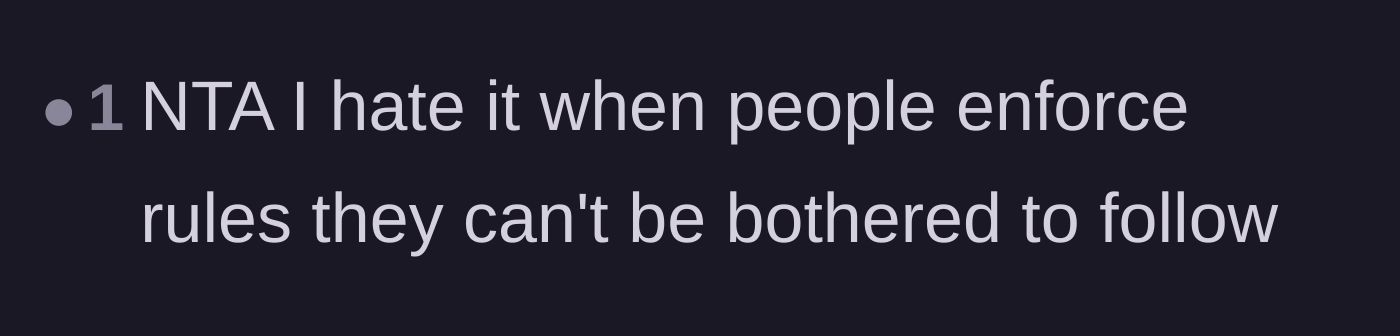 Comment thread 6 - A brief but emphatic declaration against people who refuse to follow their own rules.
