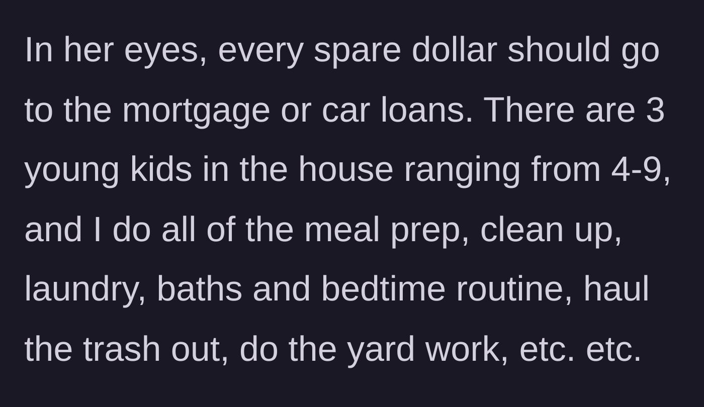Story part 2 - The husband lists his massive share of the household chores and childcare on top of working.