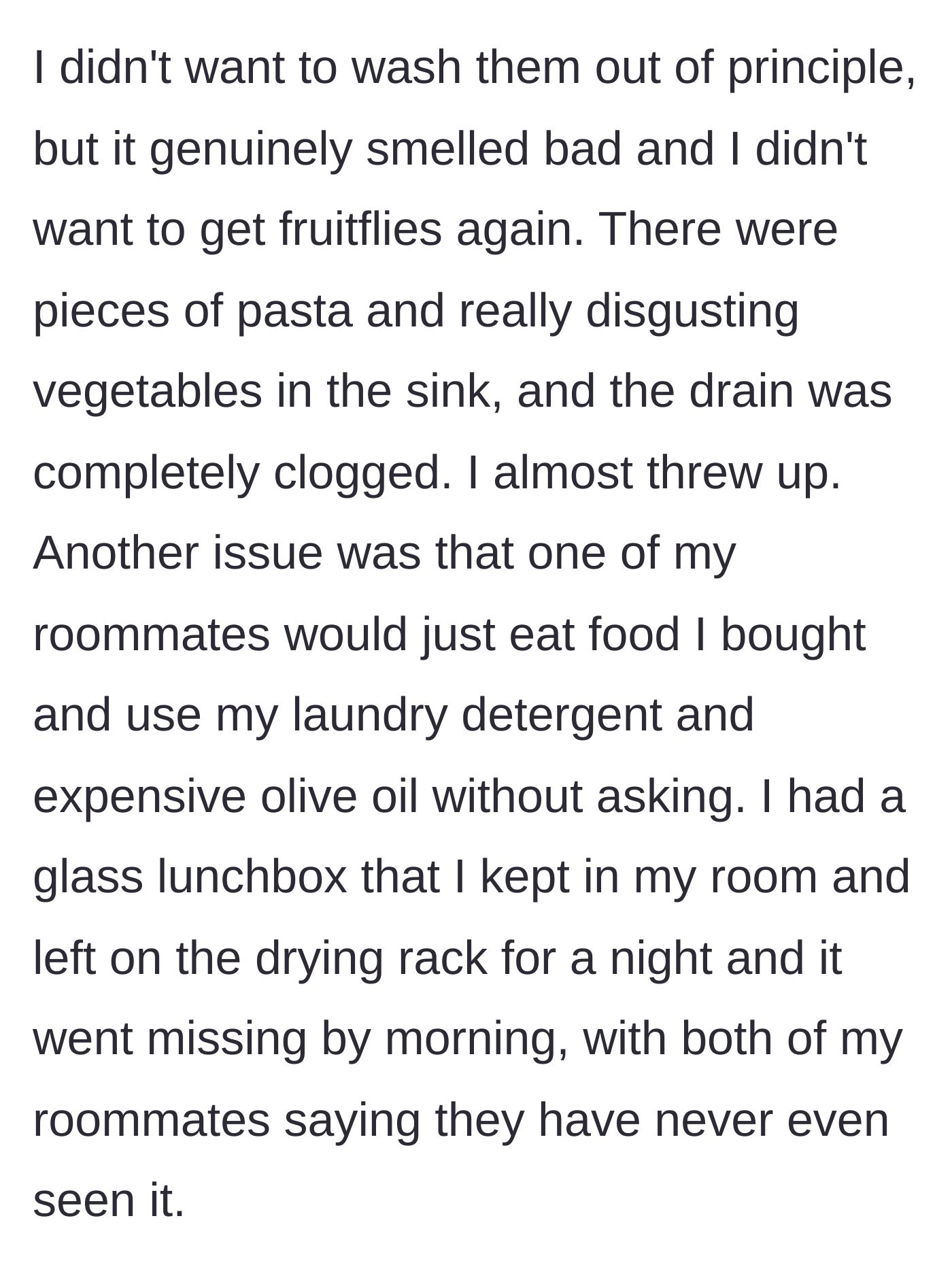 Story part 4 - The sink becomes a clogged, rotting biohazard. Roommates are also revealed to be stealing food, expensive olive oil, and a glass lunchbox.