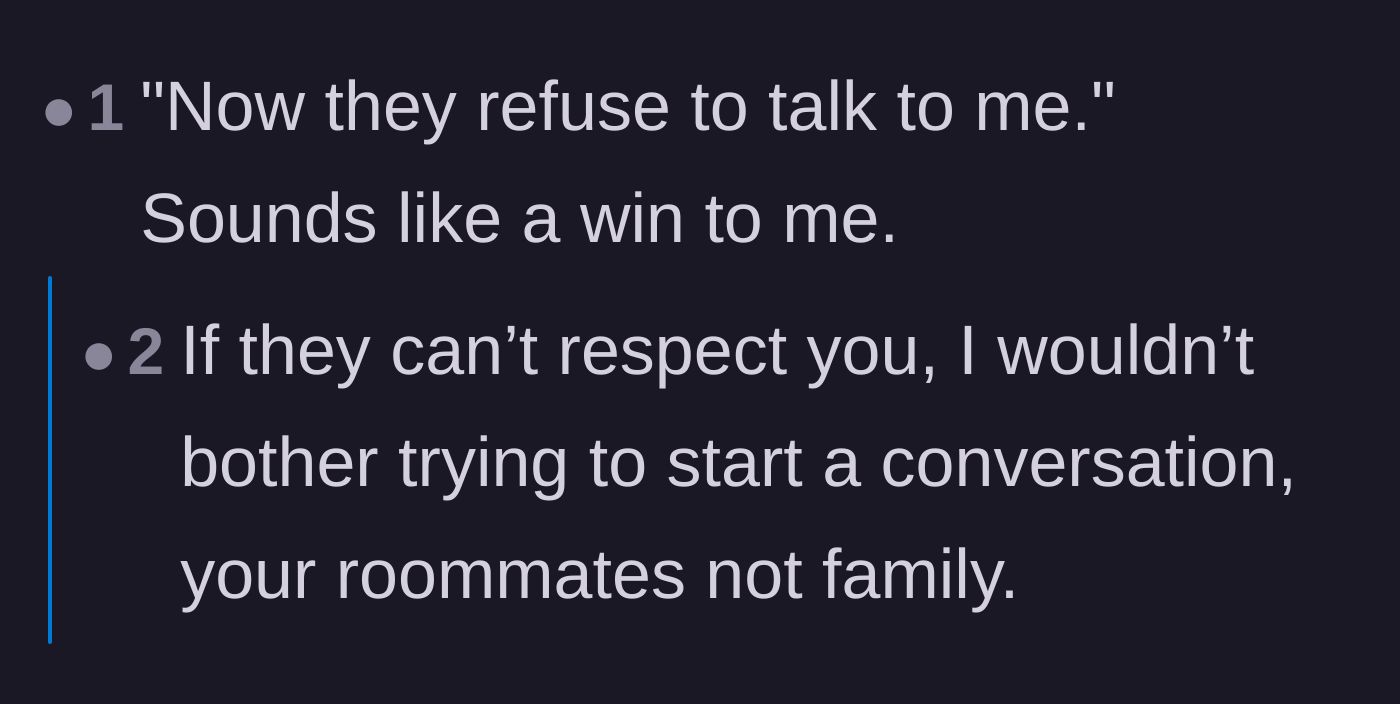 Comment thread 3 - A commenter pointing out that the roommates' silent treatment is actually a positive outcome.