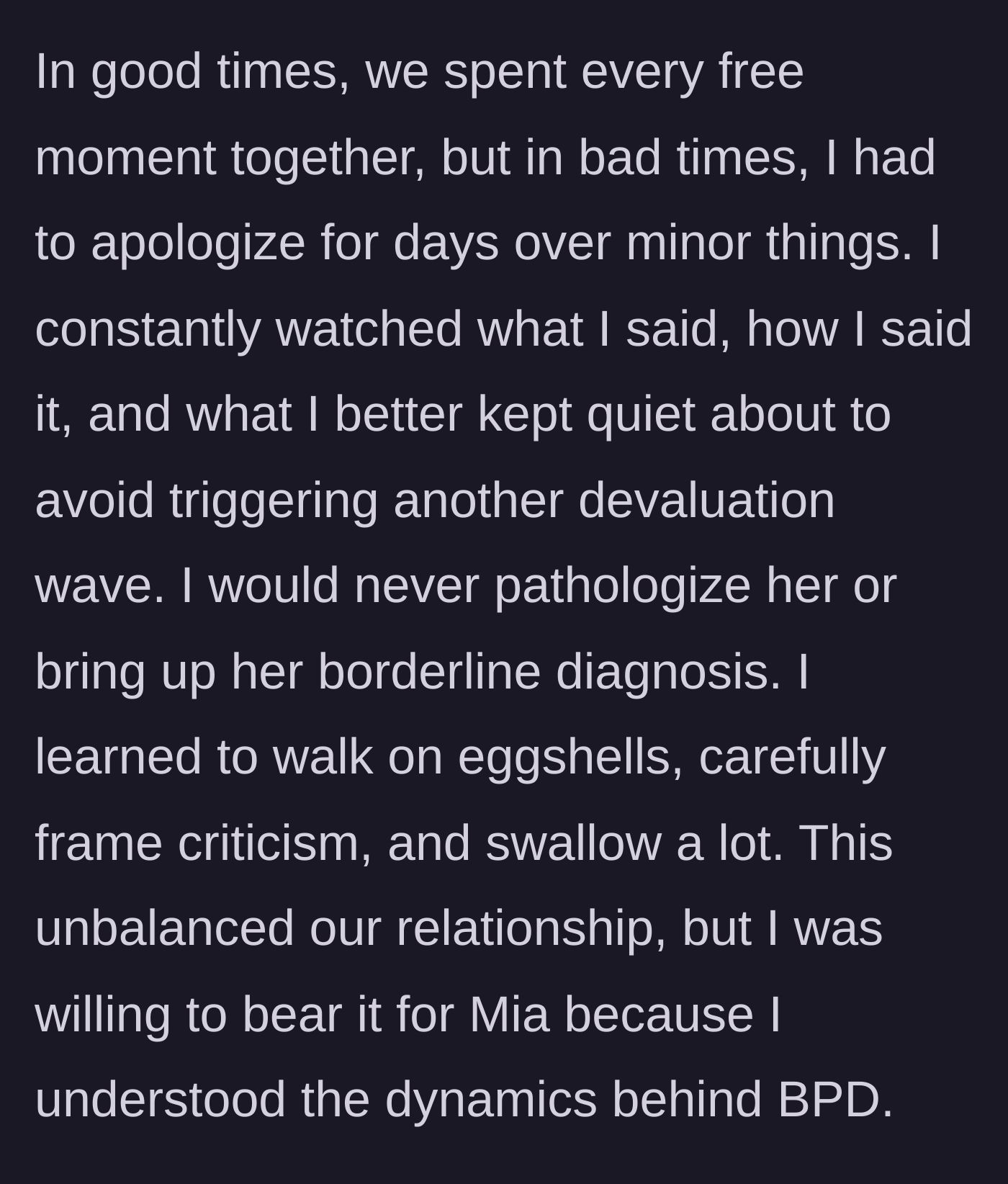 Story part 2 - The friend describes the exhausting reality of walking on eggshells and constantly apologizing to avoid triggering an outburst.