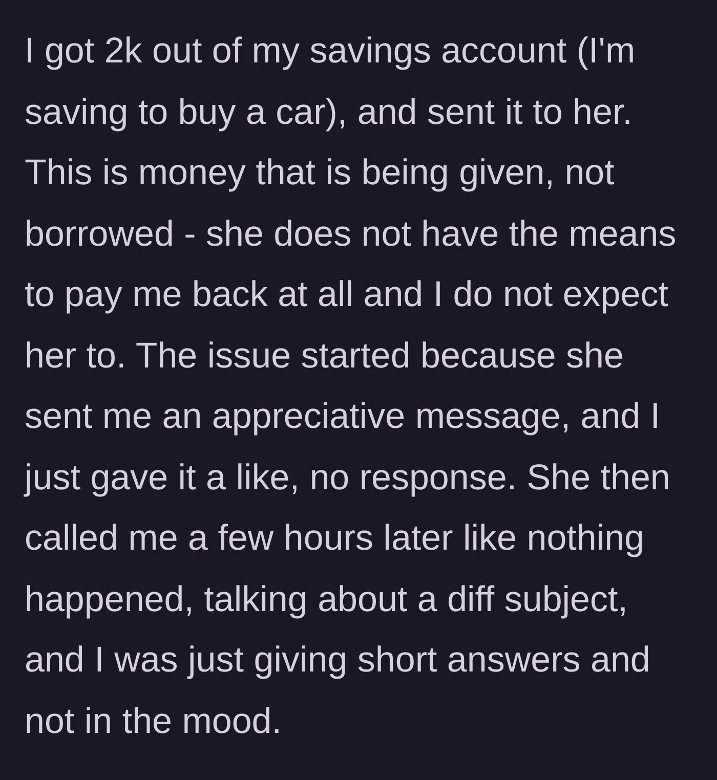 Story part 4 - The main character draining their car savings to pay the debt and subsequently giving a cold, silent reaction to the mother's thankful messages.