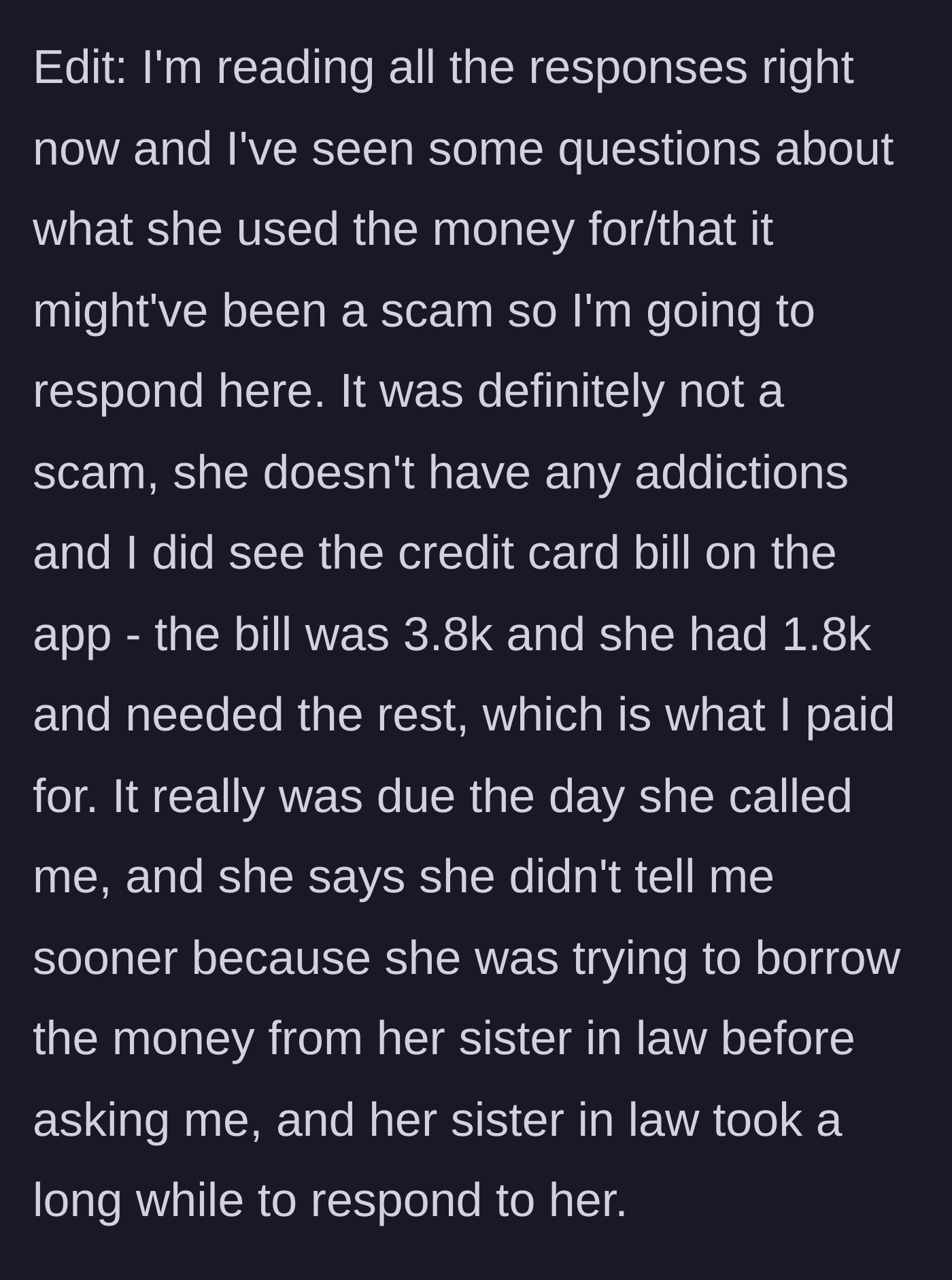 Story part 7 - Clarifying the credit card bill was a legitimate debt and the mother delayed asking because she was waiting on another relative to bail her out first.