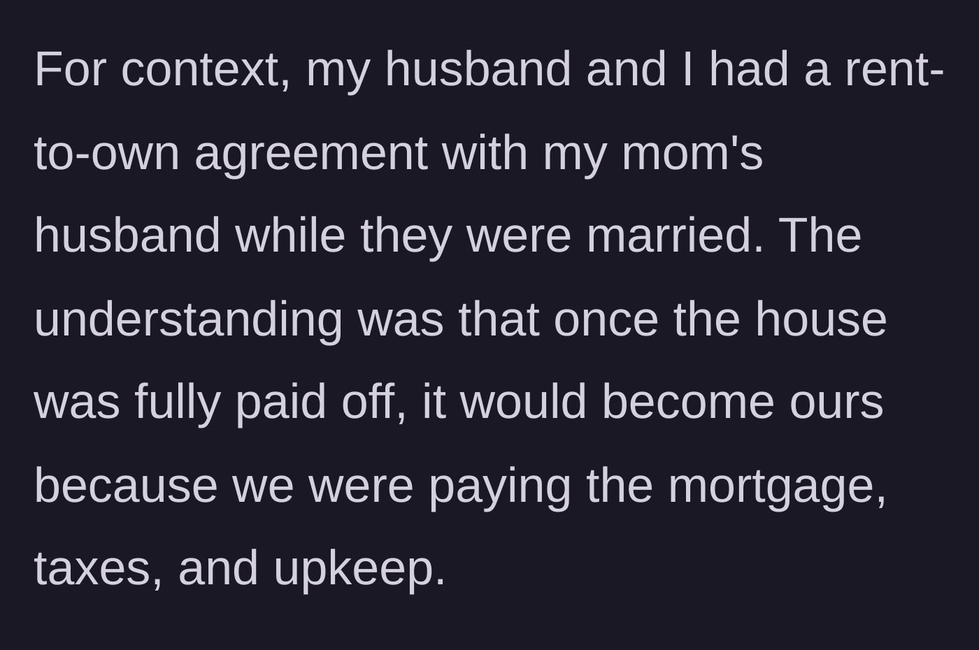 Story part 1 - Rent-to-own agreement established with mom's ex-husband