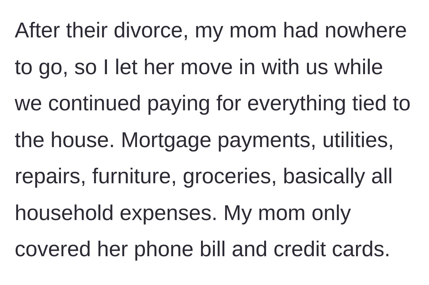 Story part 2 - Mom moves in post-divorce and lives off the couple's dimes