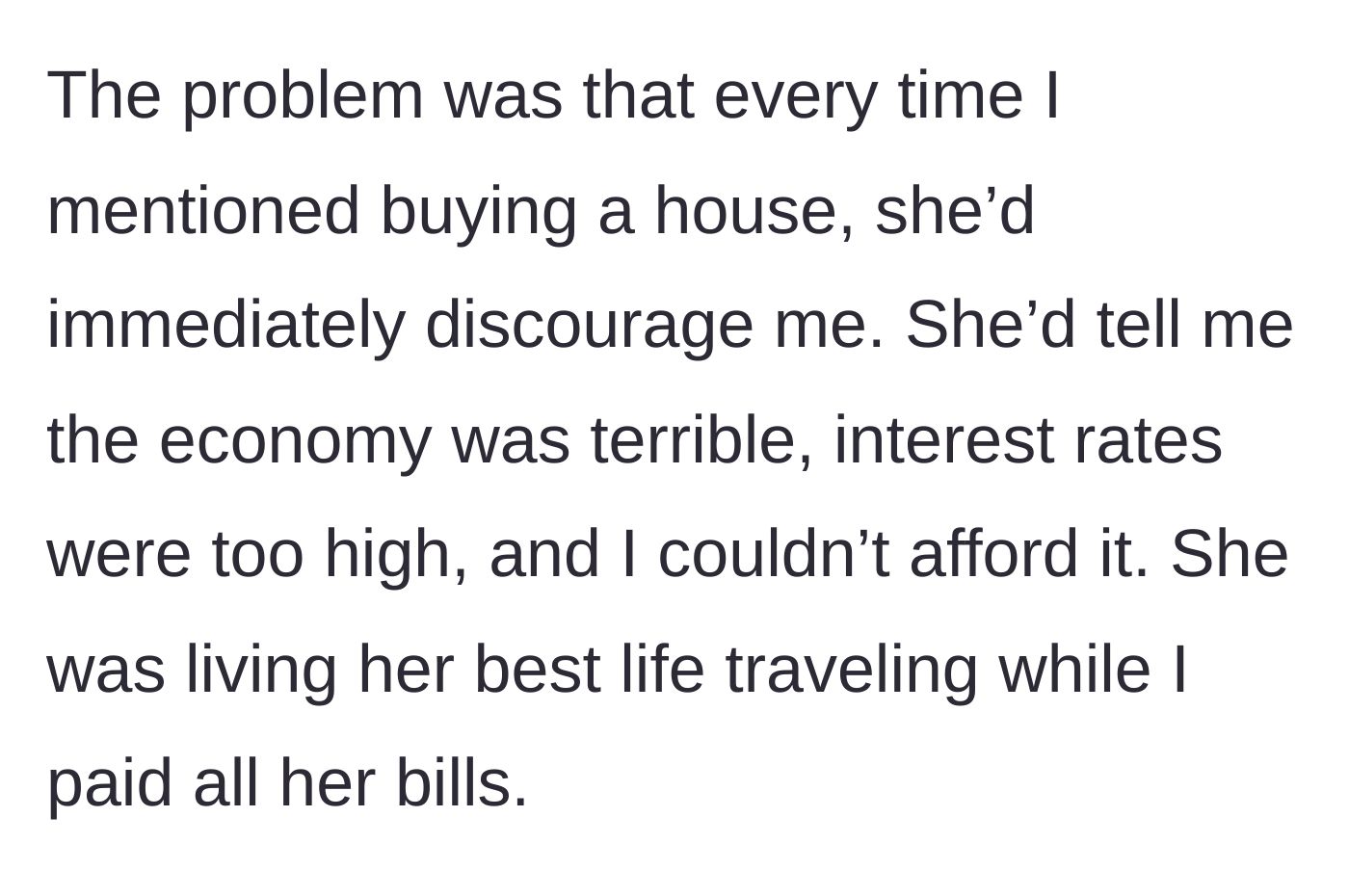 Story part 4 - Mom actively discourages the couple from buying a new house while spending their money on travel