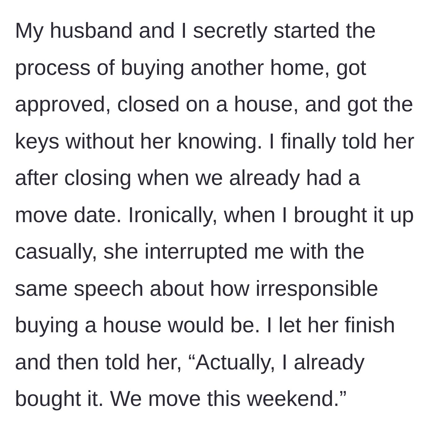 Story part 5 - The couple secretly buys a house and casually drops the news on the mother