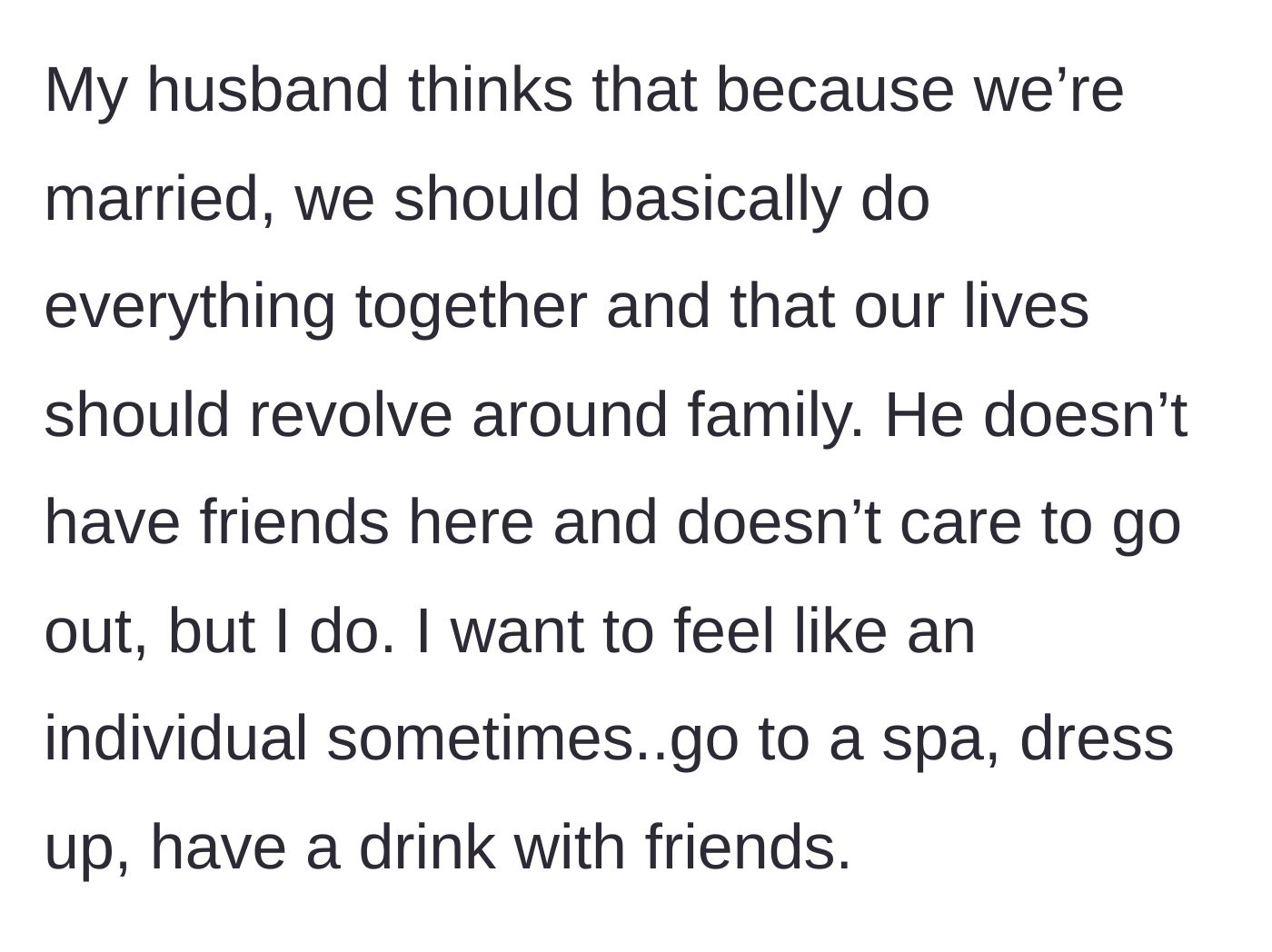 Story part 2 - The husband's insistence that they do everything together as a family, contrasting with the wife's desperate need for individuality and a spa day.