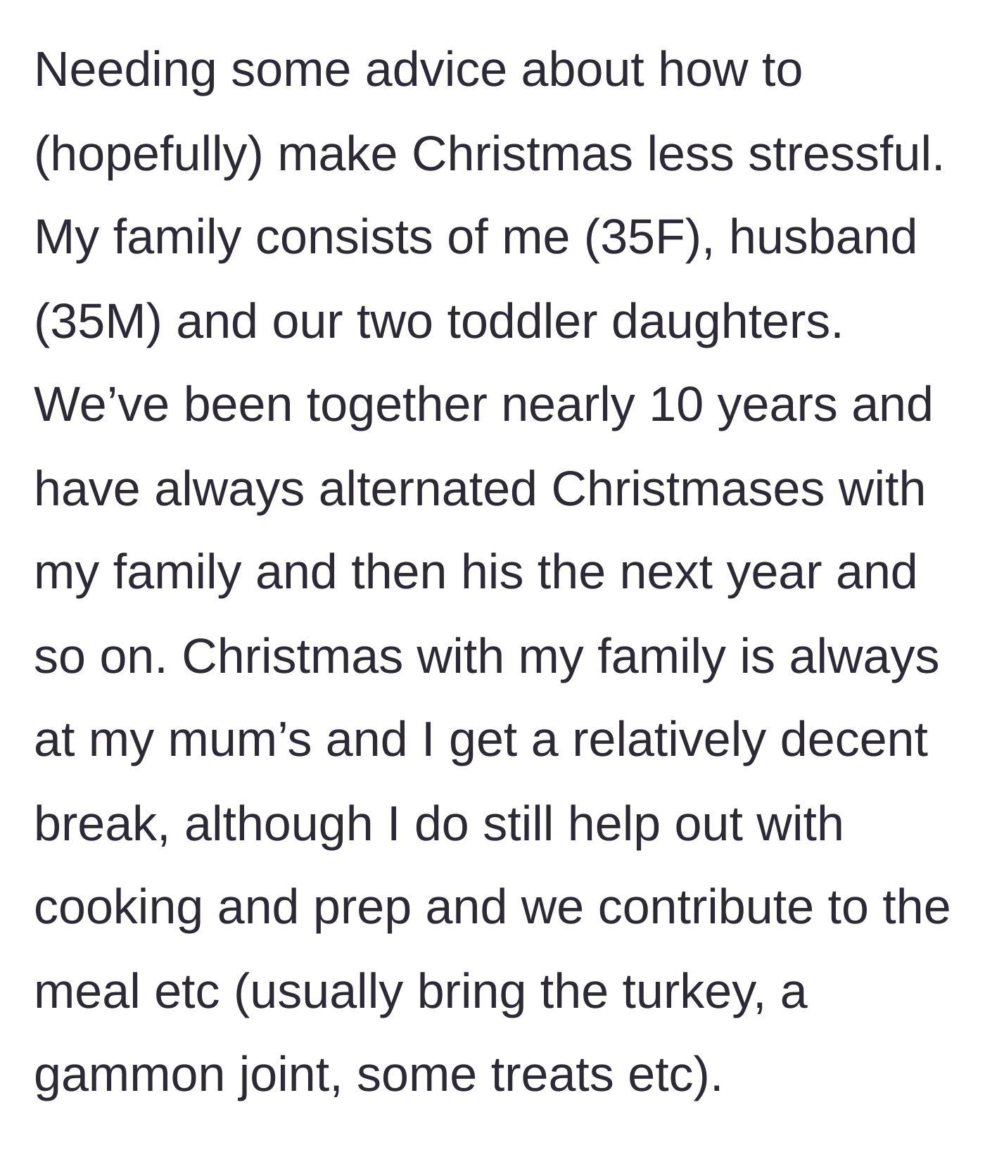 Story part 1 - Explaining the ten-year tradition of alternating Christmas between her helpful family and his family.