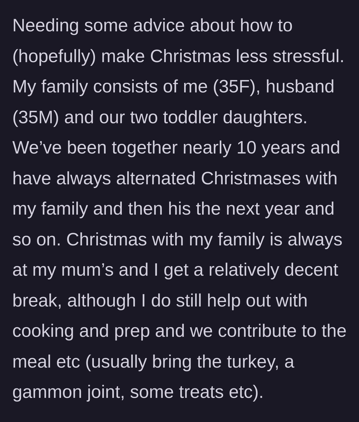 Story part 1 - Explaining the ten-year tradition of alternating Christmas between her helpful family and his family.