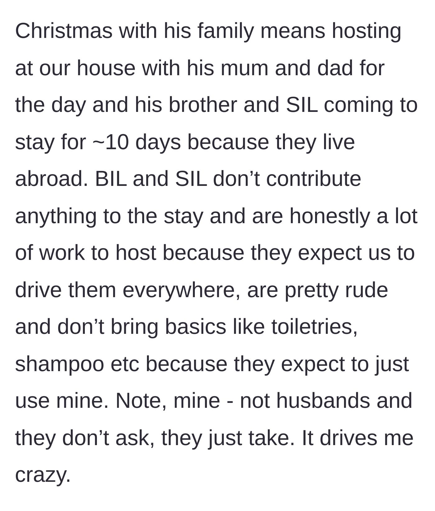 Story part 2 - Revealing that the brother and sister-in-law stay for ten days, contribute nothing, and steal her personal toiletries.