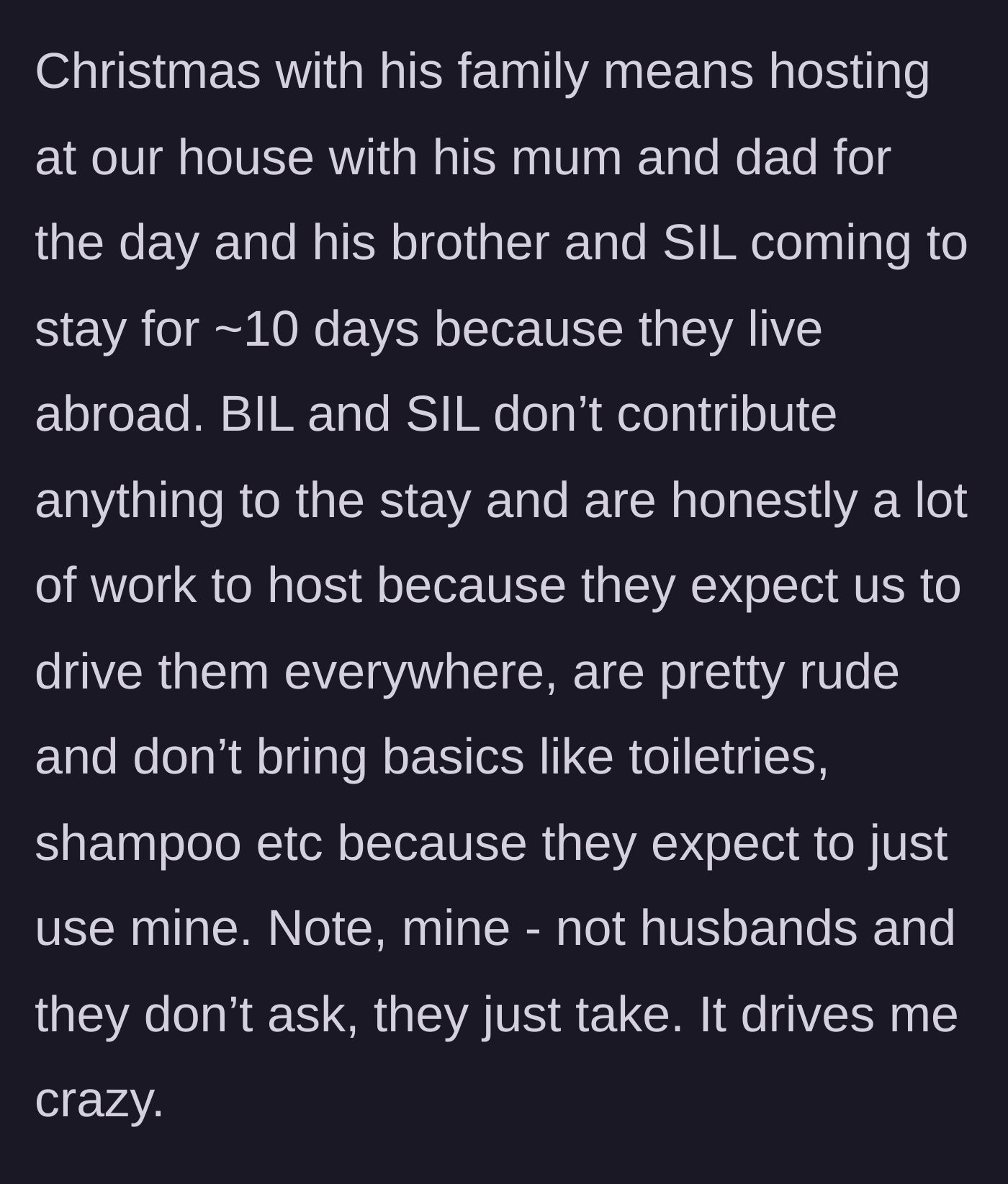 Story part 2 - Revealing that the brother and sister-in-law stay for ten days, contribute nothing, and steal her personal toiletries.
