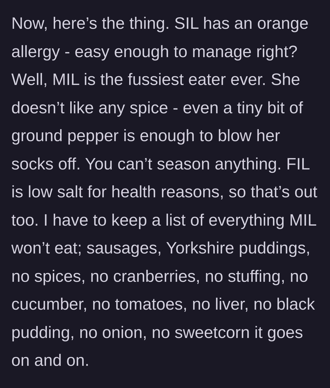 Story part 3 - Listing the insane dietary restrictions, including the mother-in-law's absolute refusal to eat any spices, salt, or vegetables.