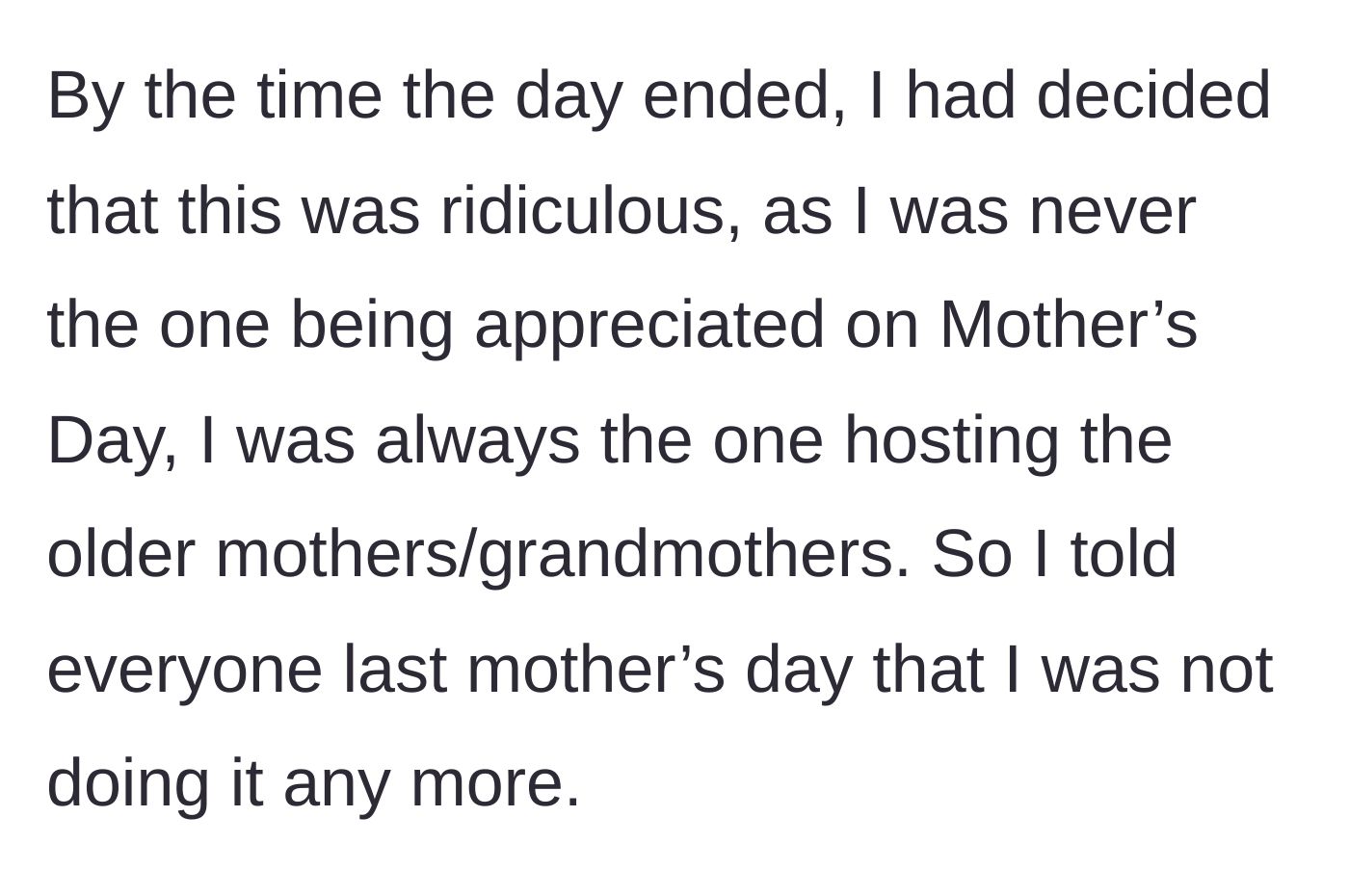 Story part 3 - The mother realizes she is never celebrated and tells the family she is done hosting.