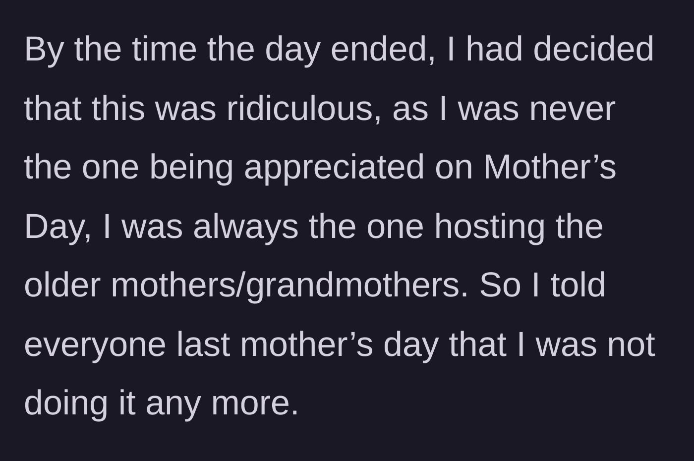 Story part 3 - The mother realizes she is never celebrated and tells the family she is done hosting.