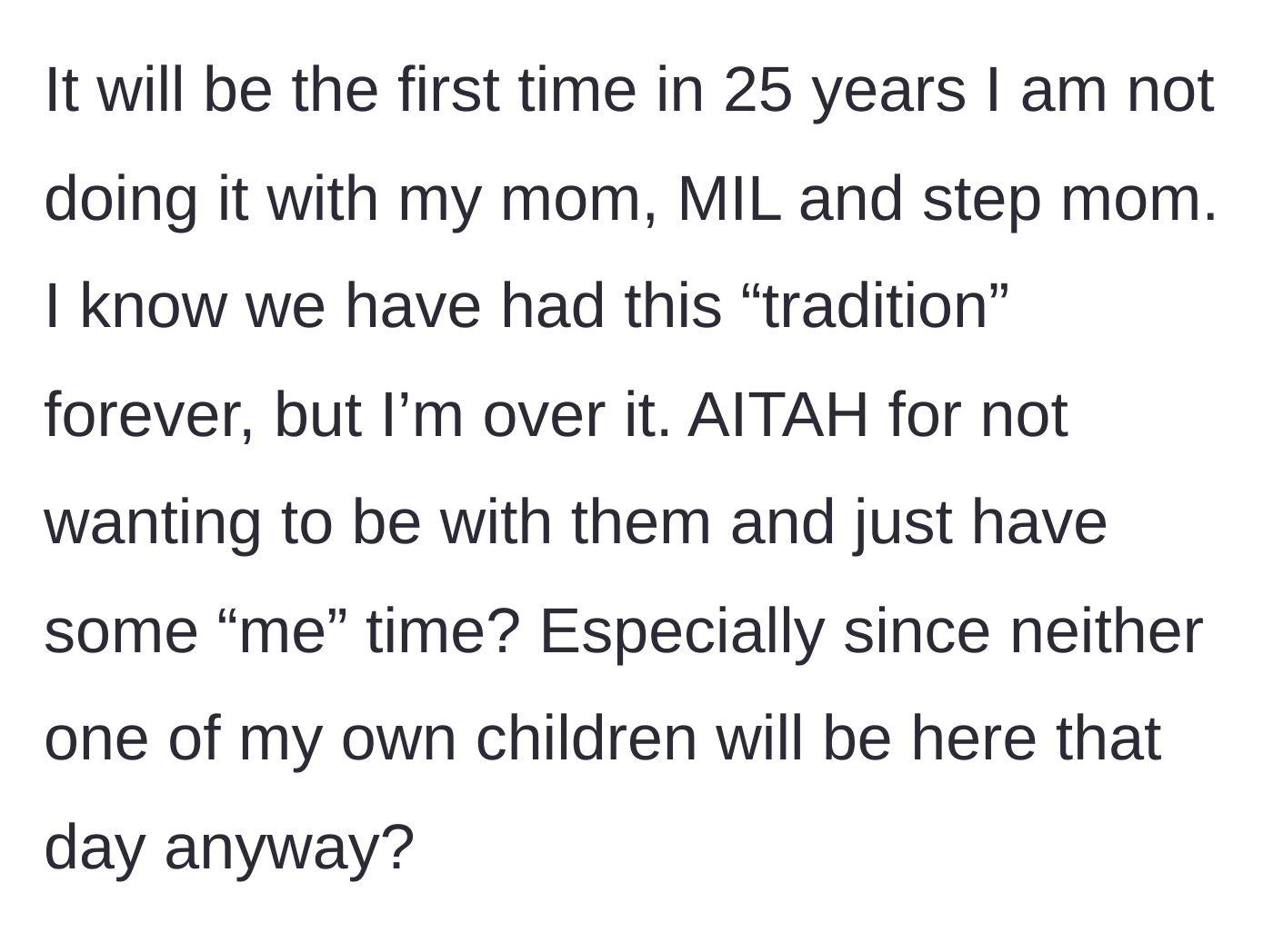 Story part 5 - The mother questions if she is wrong for wanting a quiet day alone.