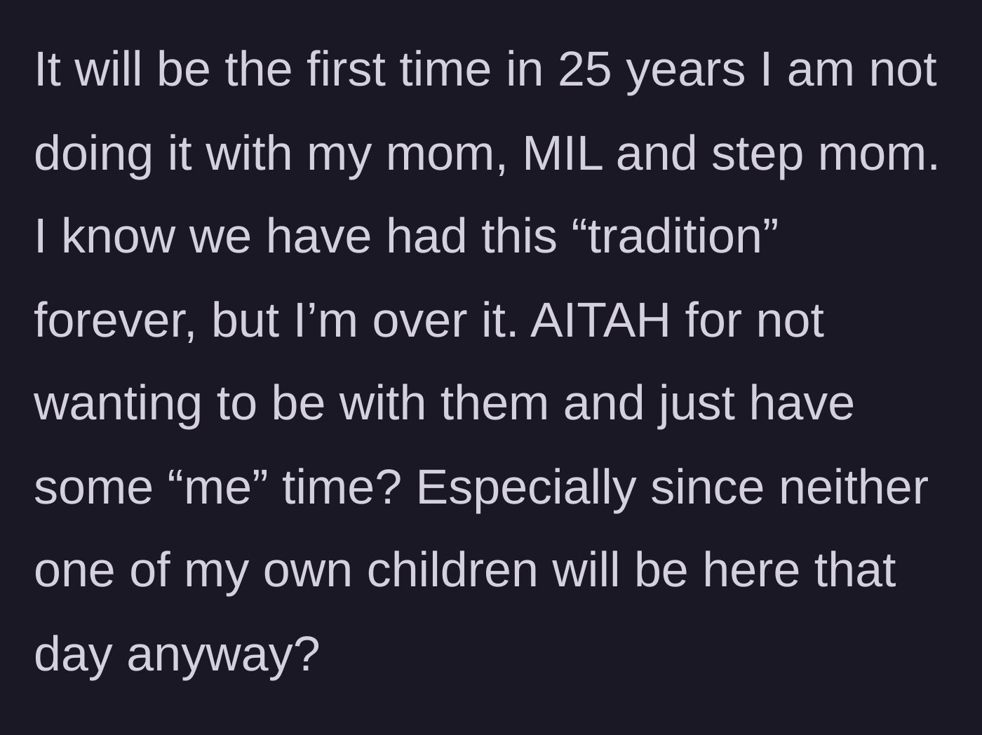 Story part 5 - The mother questions if she is wrong for wanting a quiet day alone.