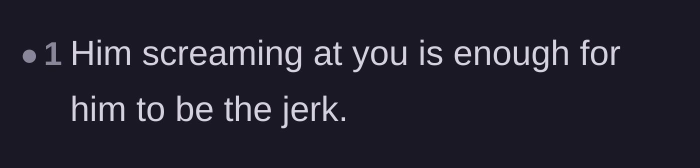 Comment thread 6 - A straightforward verdict that screaming at your partner automatically makes you in the wrong