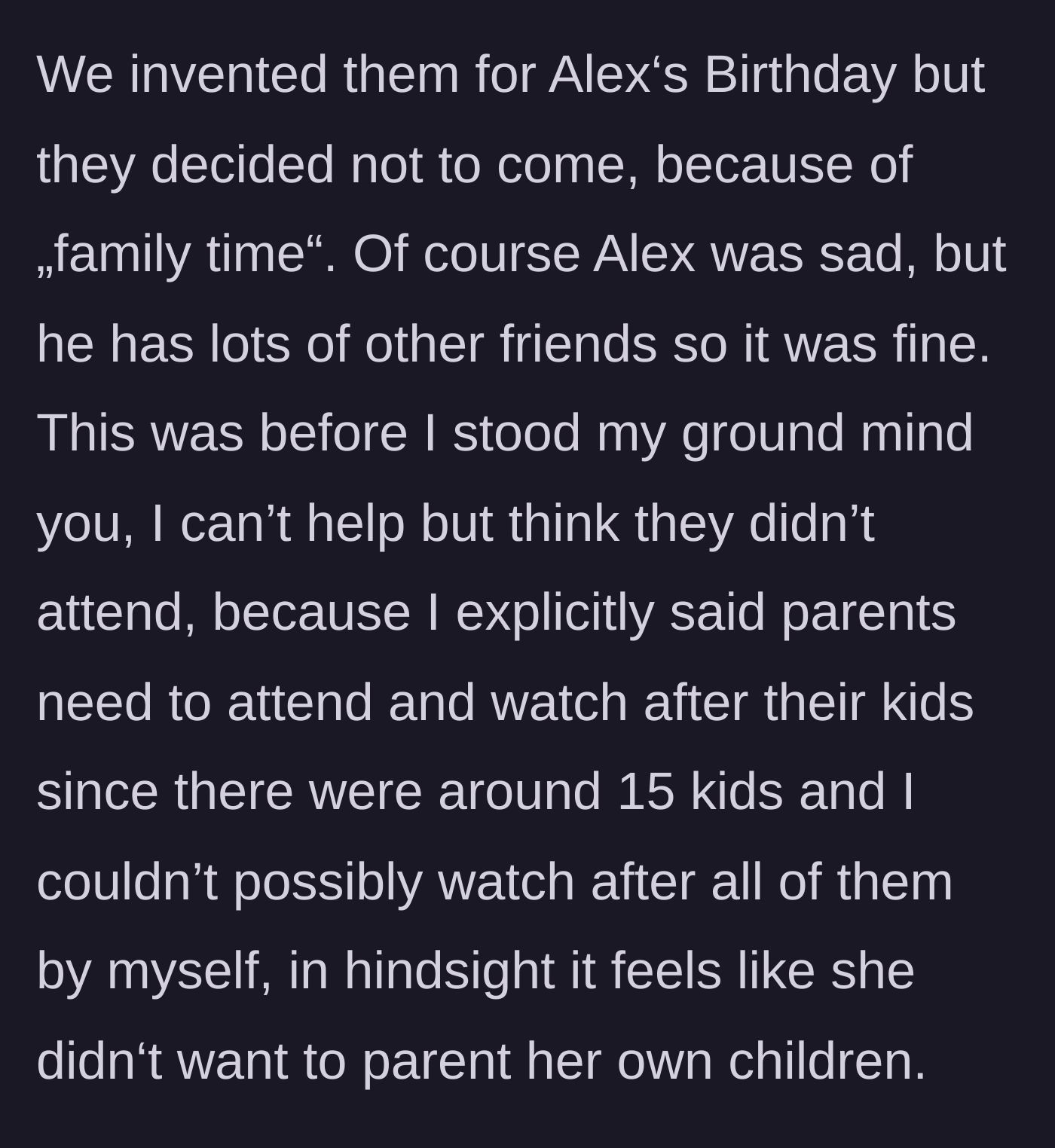 Story part 10 - The neighbor skips the host's child's birthday party because parents were required to stay and watch their kids.