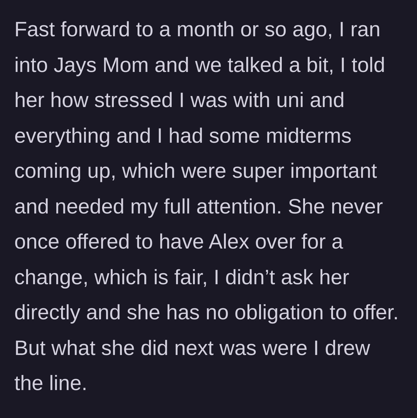 Story part 3 - The host mother explains her midterm stress to the neighbor, who offers absolutely no help in return.