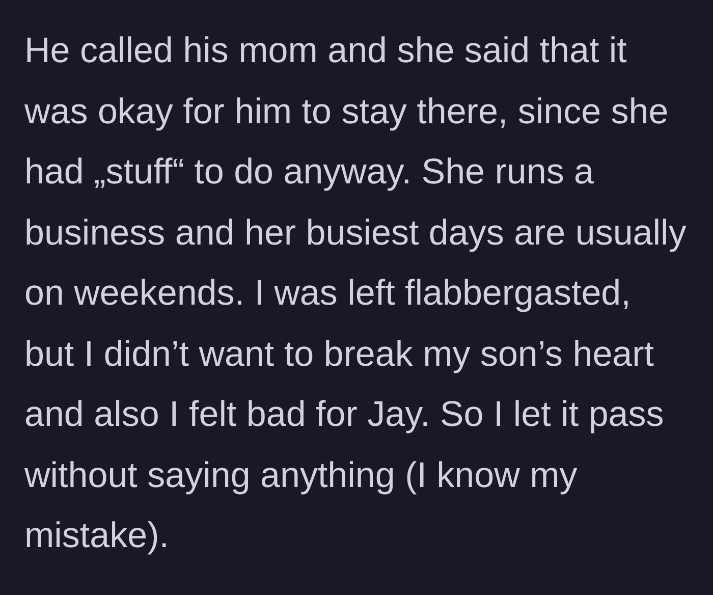 Story part 5 - The neighbor gives her son permission to stay at the host's house without actually asking the host herself.
