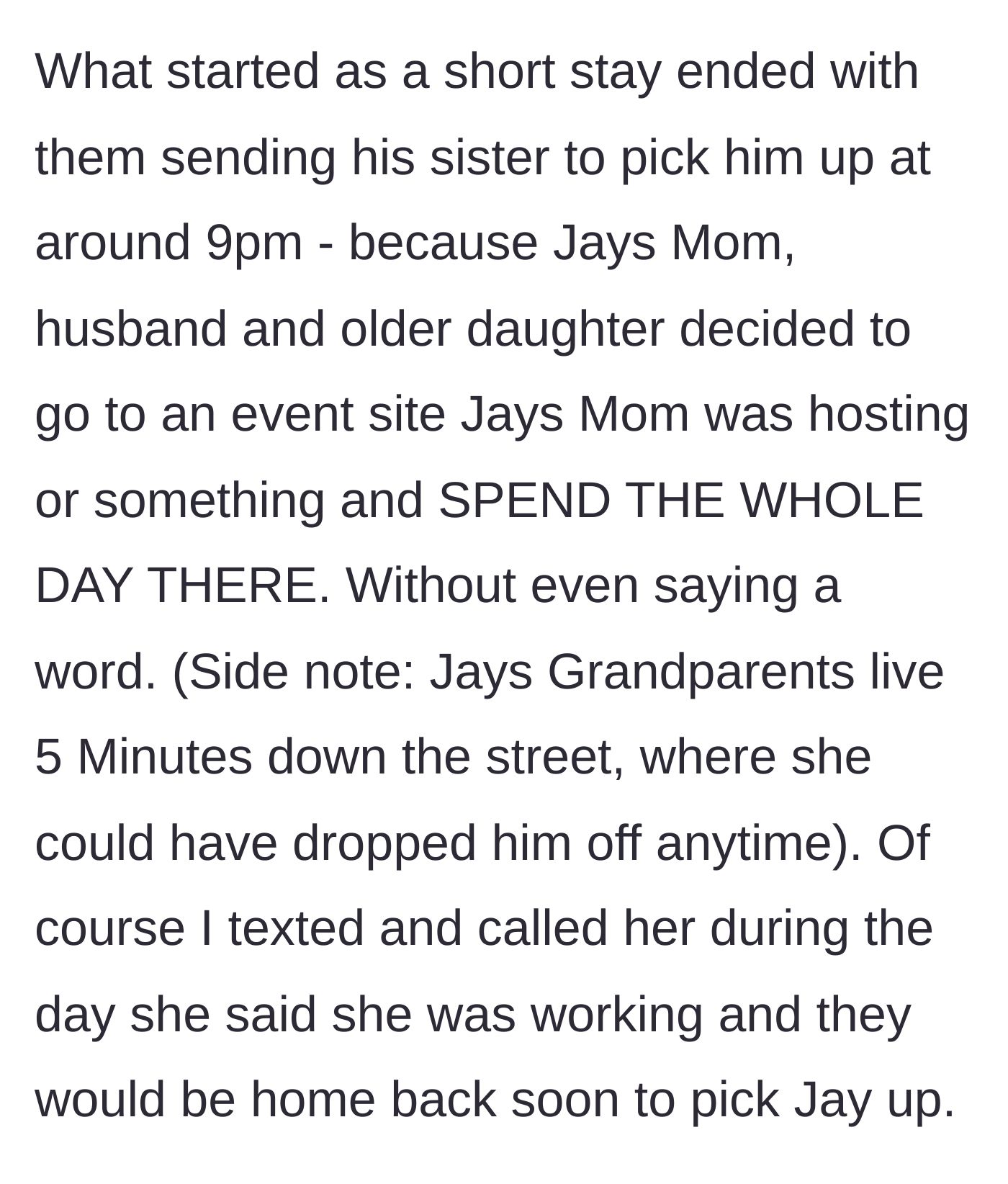 Story part 6 - The neighbor leaves her son at the host's house for eight hours to attend an event, sending her older daughter to pick him up at 9 PM.