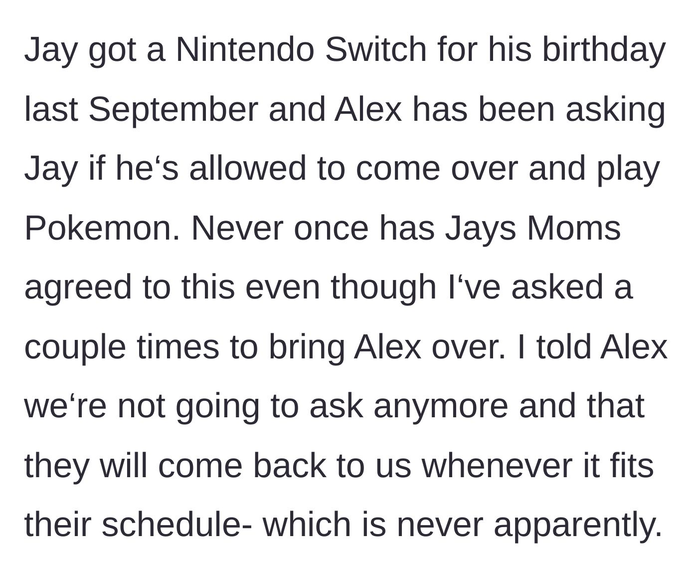 Story part 9 - The neighbor refuses to reciprocate playdates, even after getting her son a new video game console.