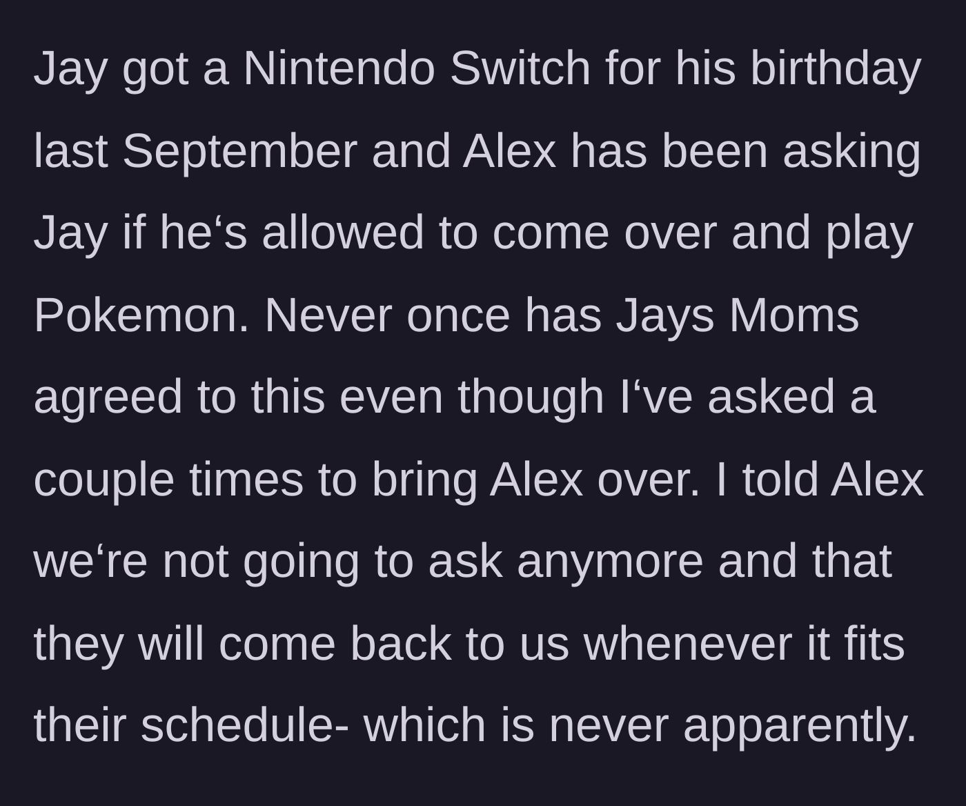 Story part 9 - The neighbor refuses to reciprocate playdates, even after getting her son a new video game console.