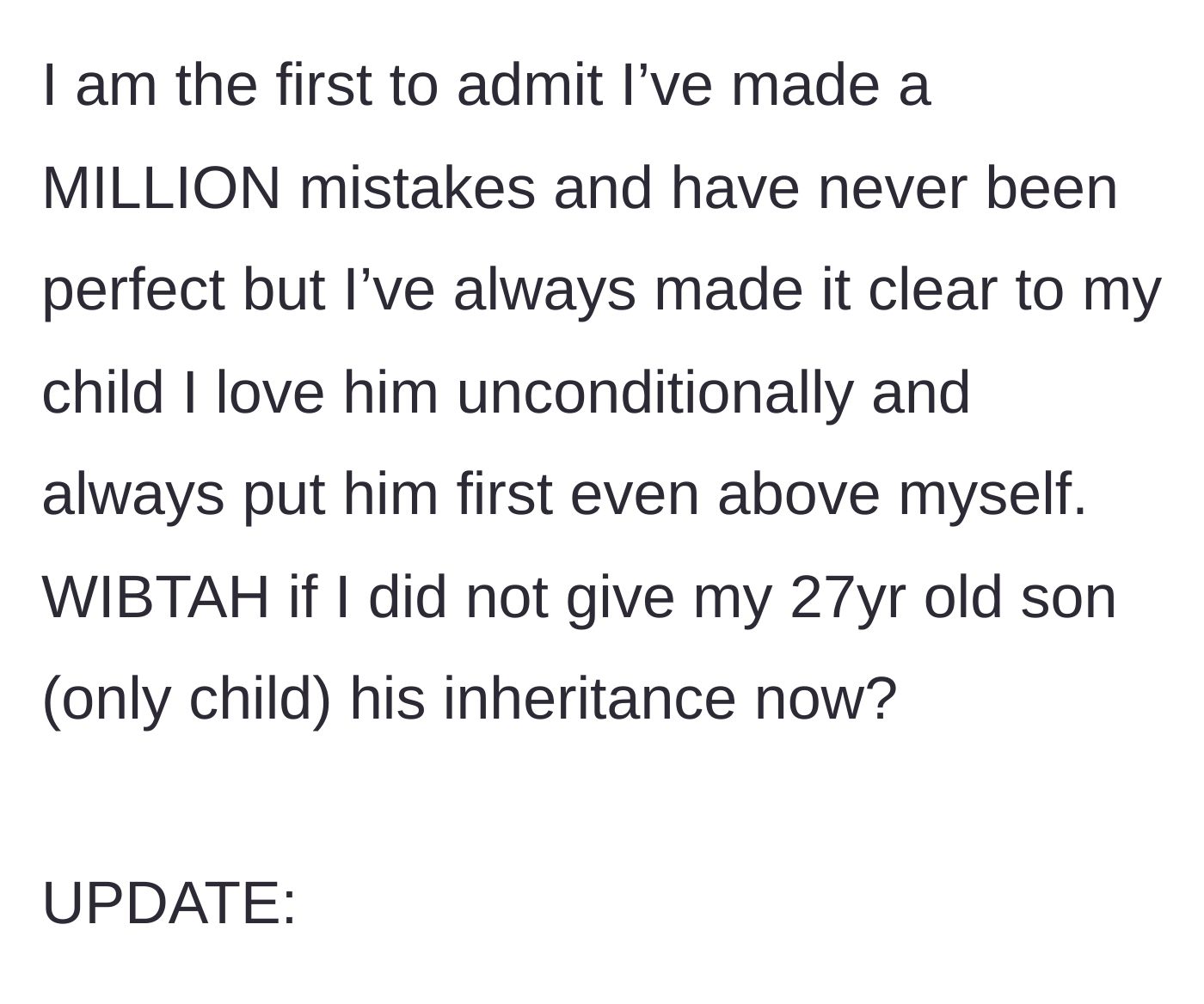 Story part 6 - Mother questions if she is wrong for finally saying no to her only child.