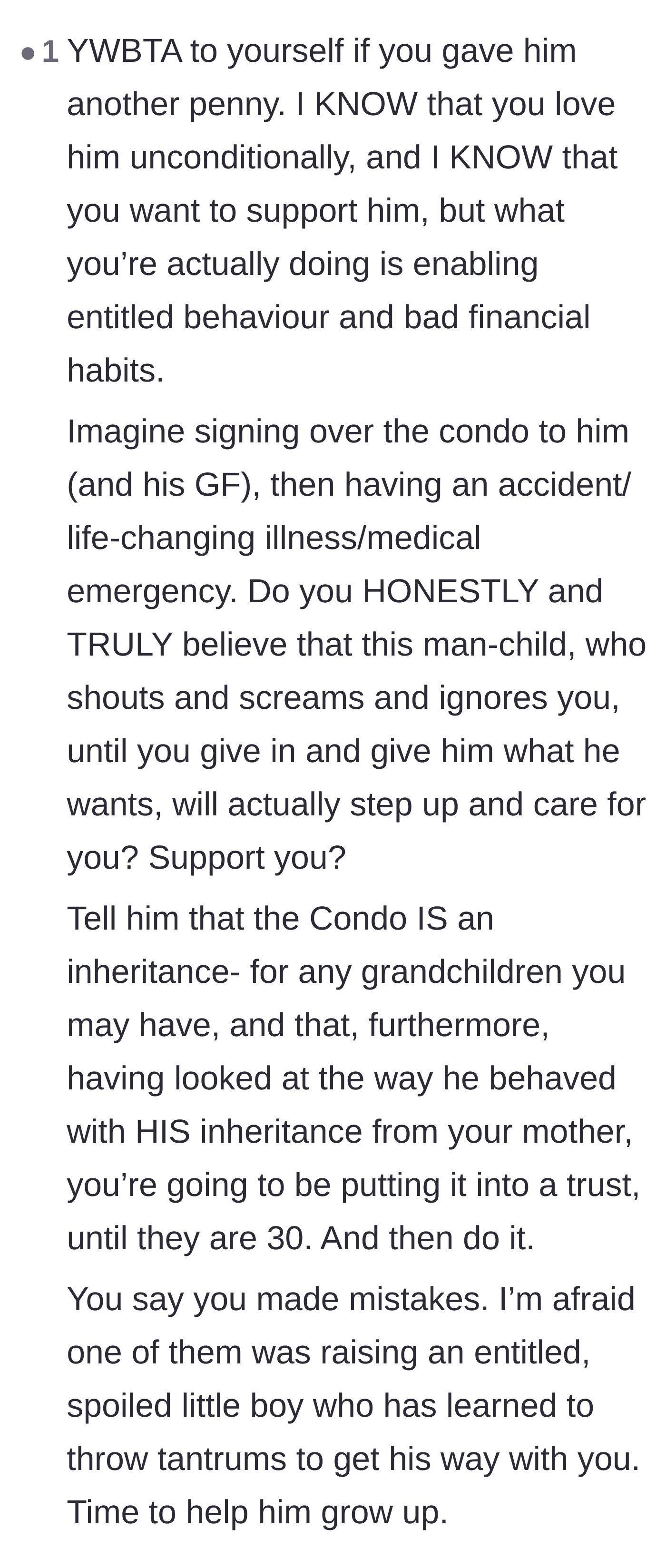 Comment thread 6 - A harsh warning that giving the condo away is enabling bad behavior, suggesting the mother leave it to her future grandchildren instead.